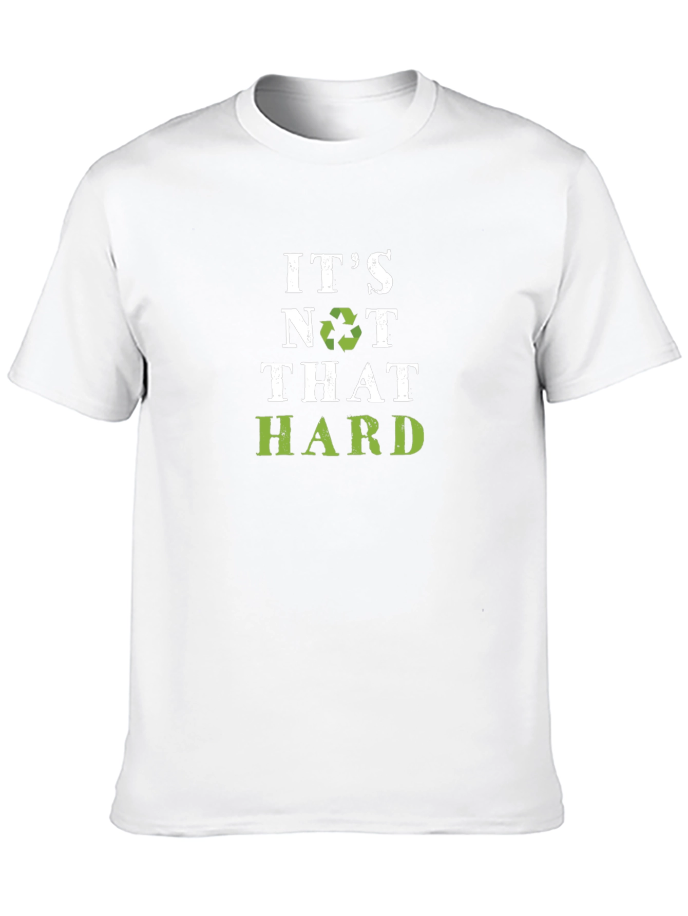 Eco-Friendly Its Not That Hard Graphic Tee
