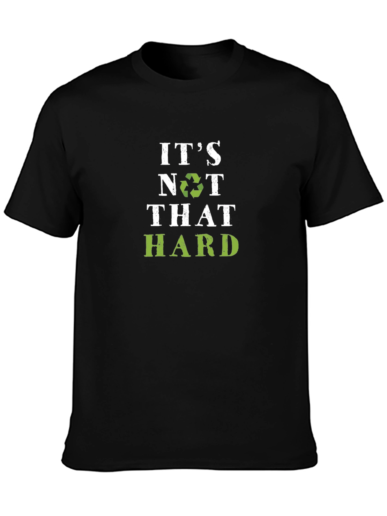 Eco-Friendly Its Not That Hard Graphic Tee