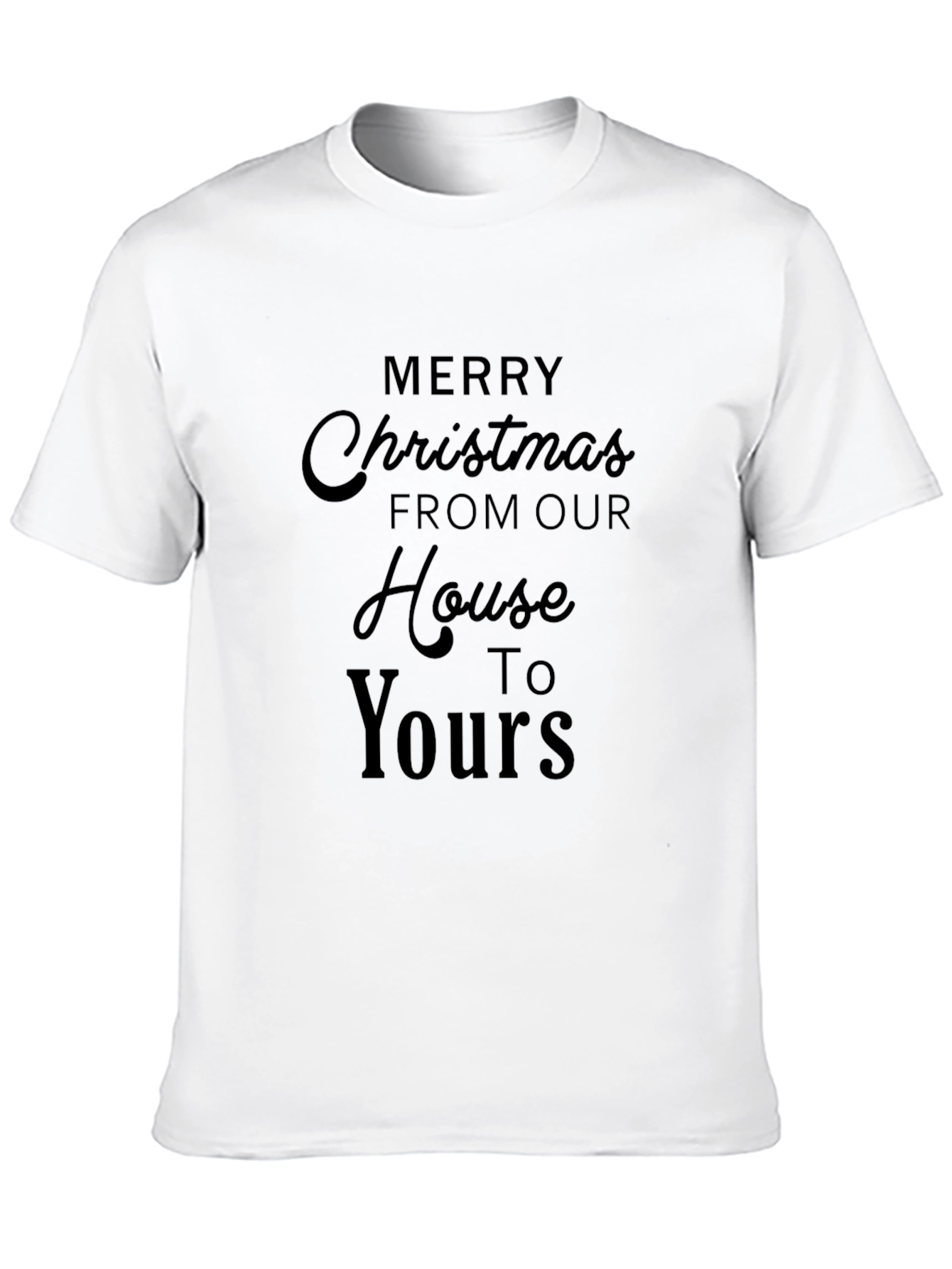 Merry Christmas T-Shirt - House to Yours