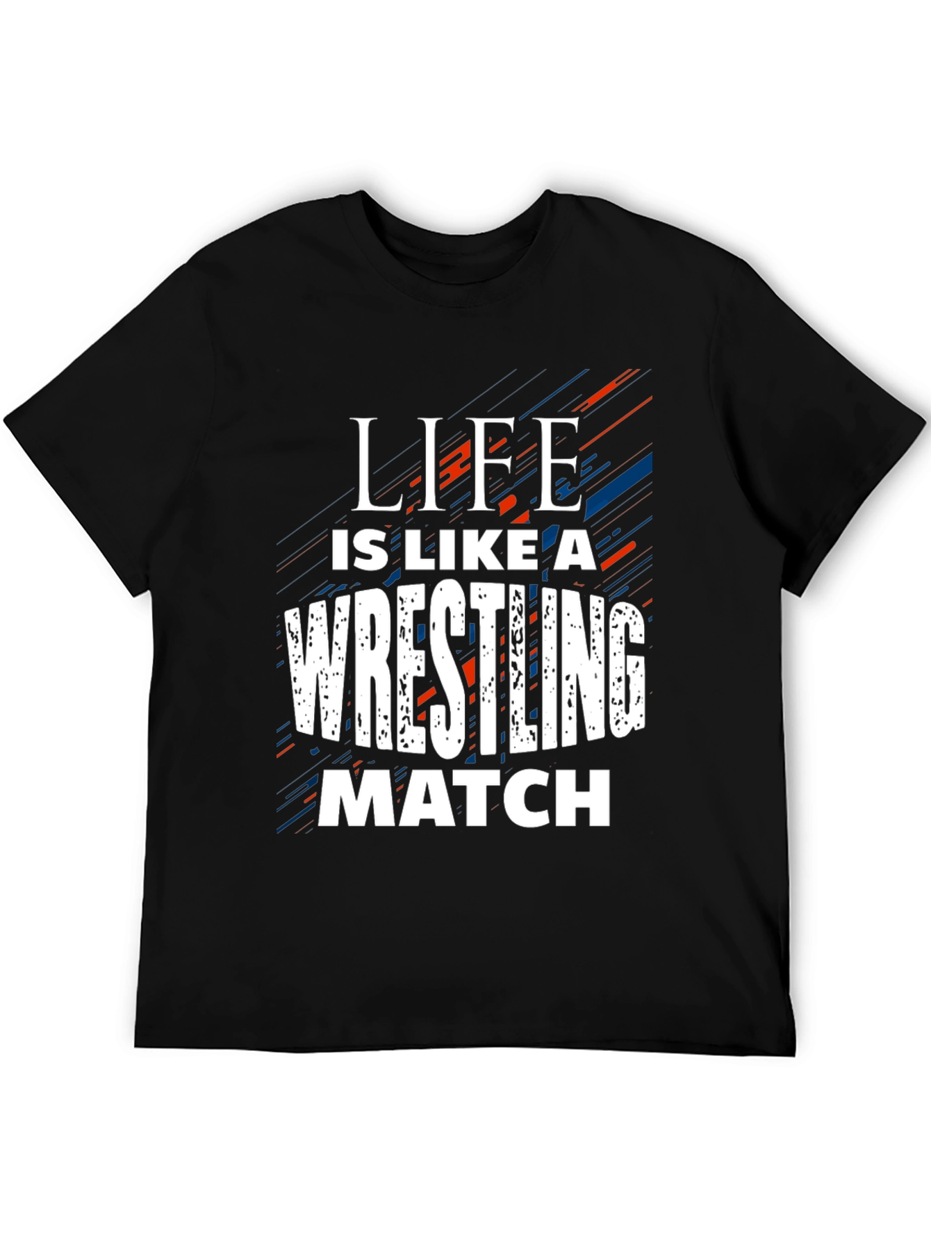 Wrestling Match Life Quote Black T-Shirt