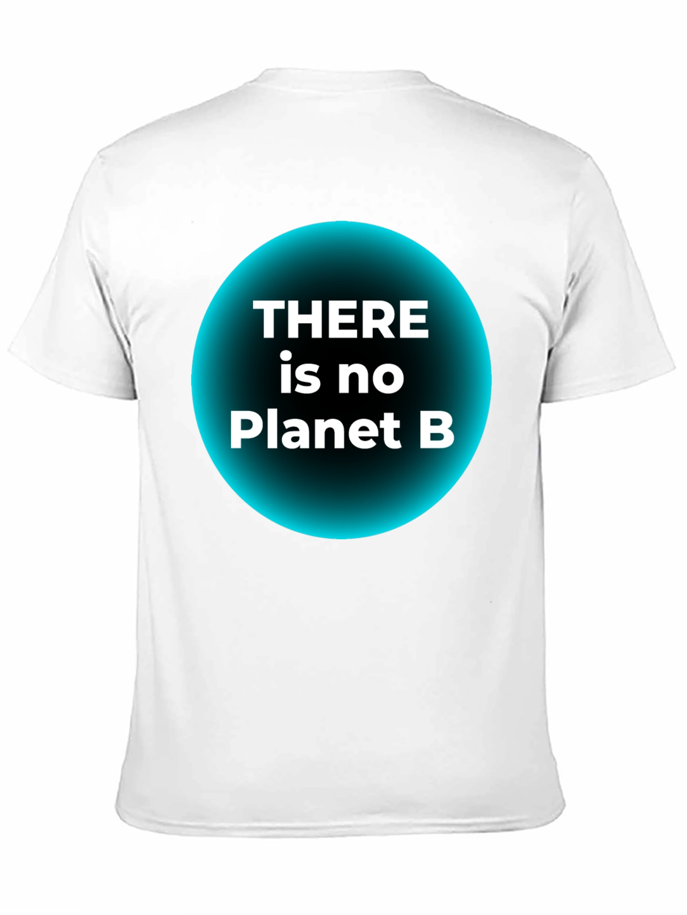 There is No Planet B T-Shirt - Eco-Friendly Awareness