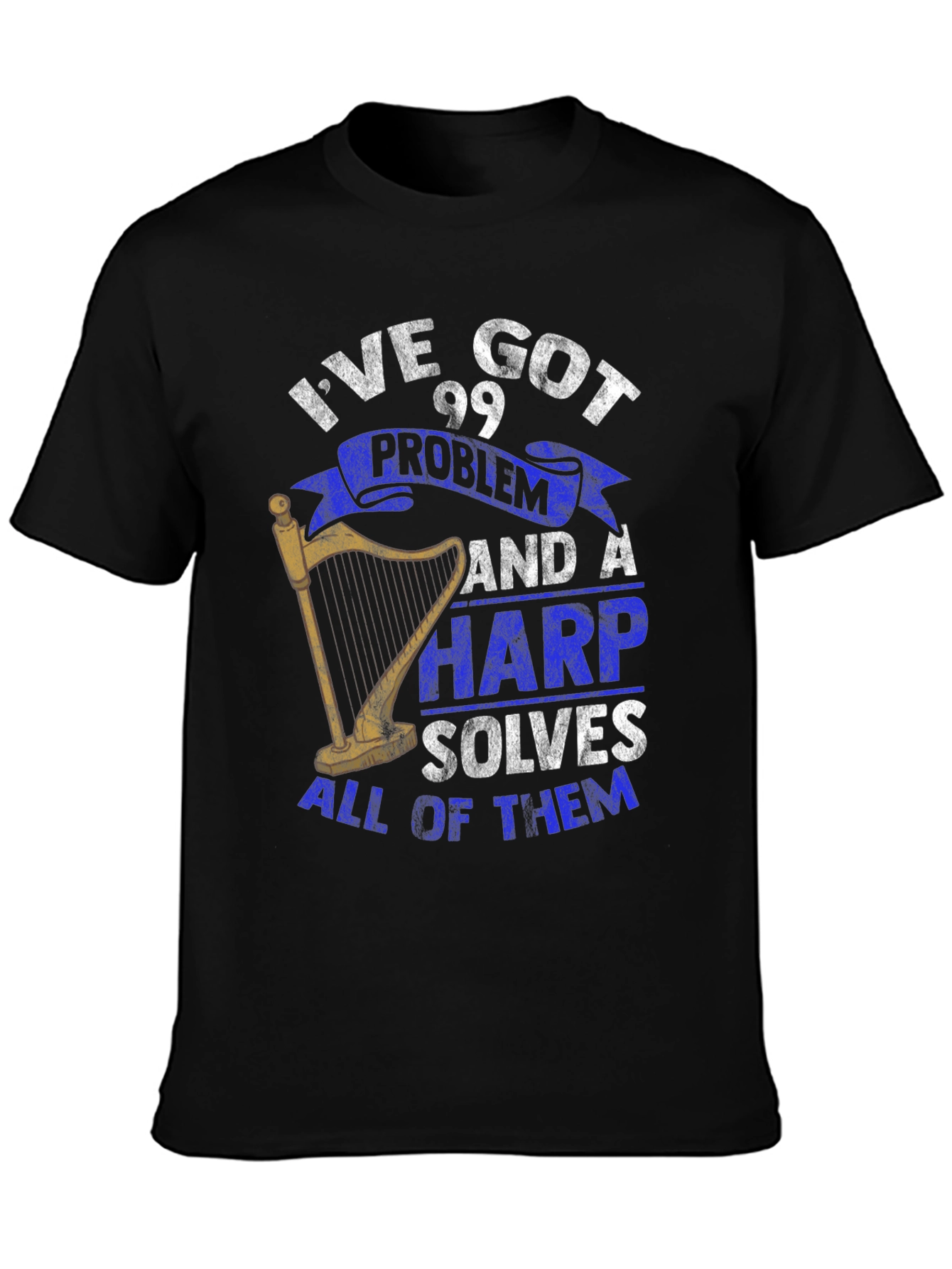 99 Problems Harp T-Shirt