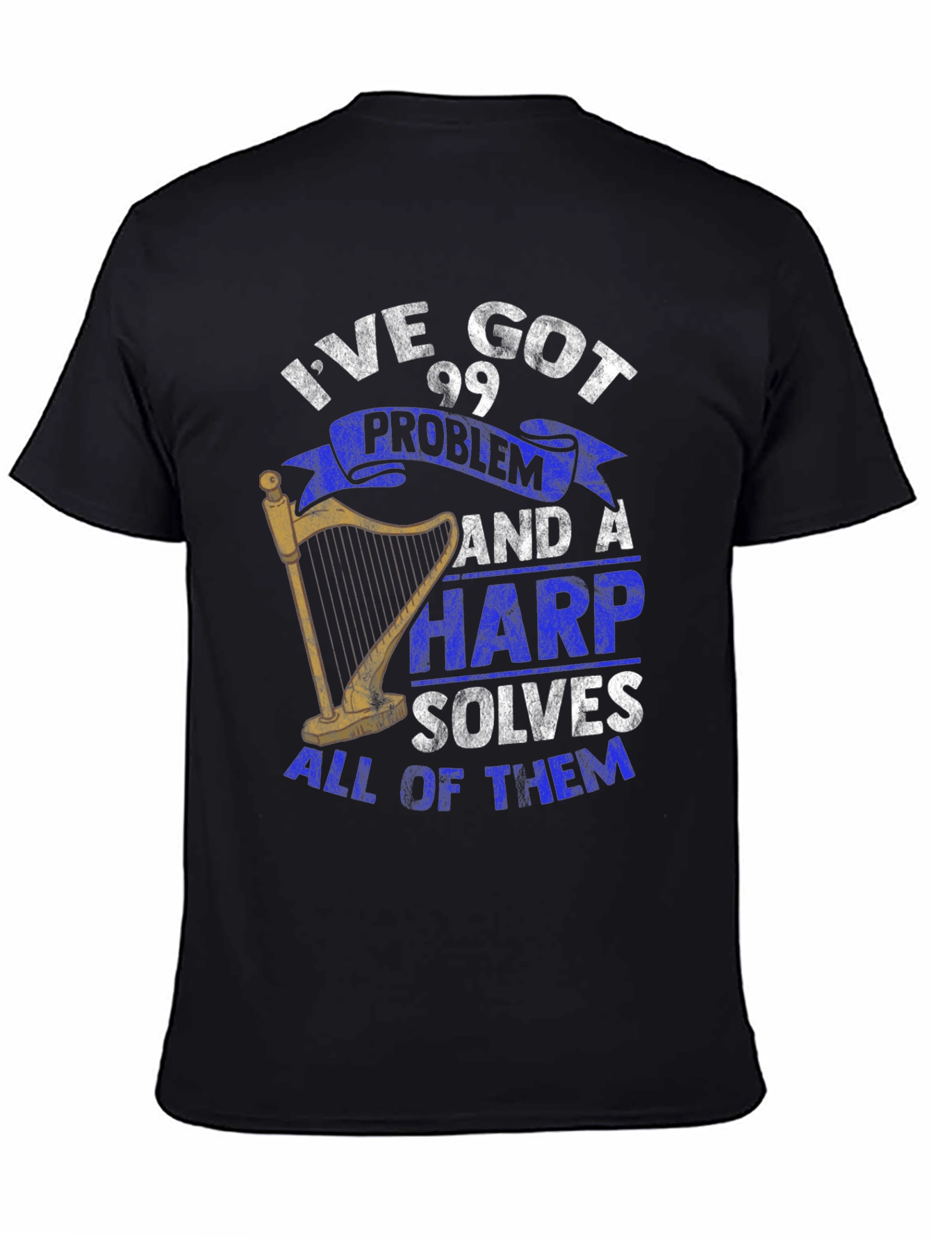 99 Problems Harp T-Shirt