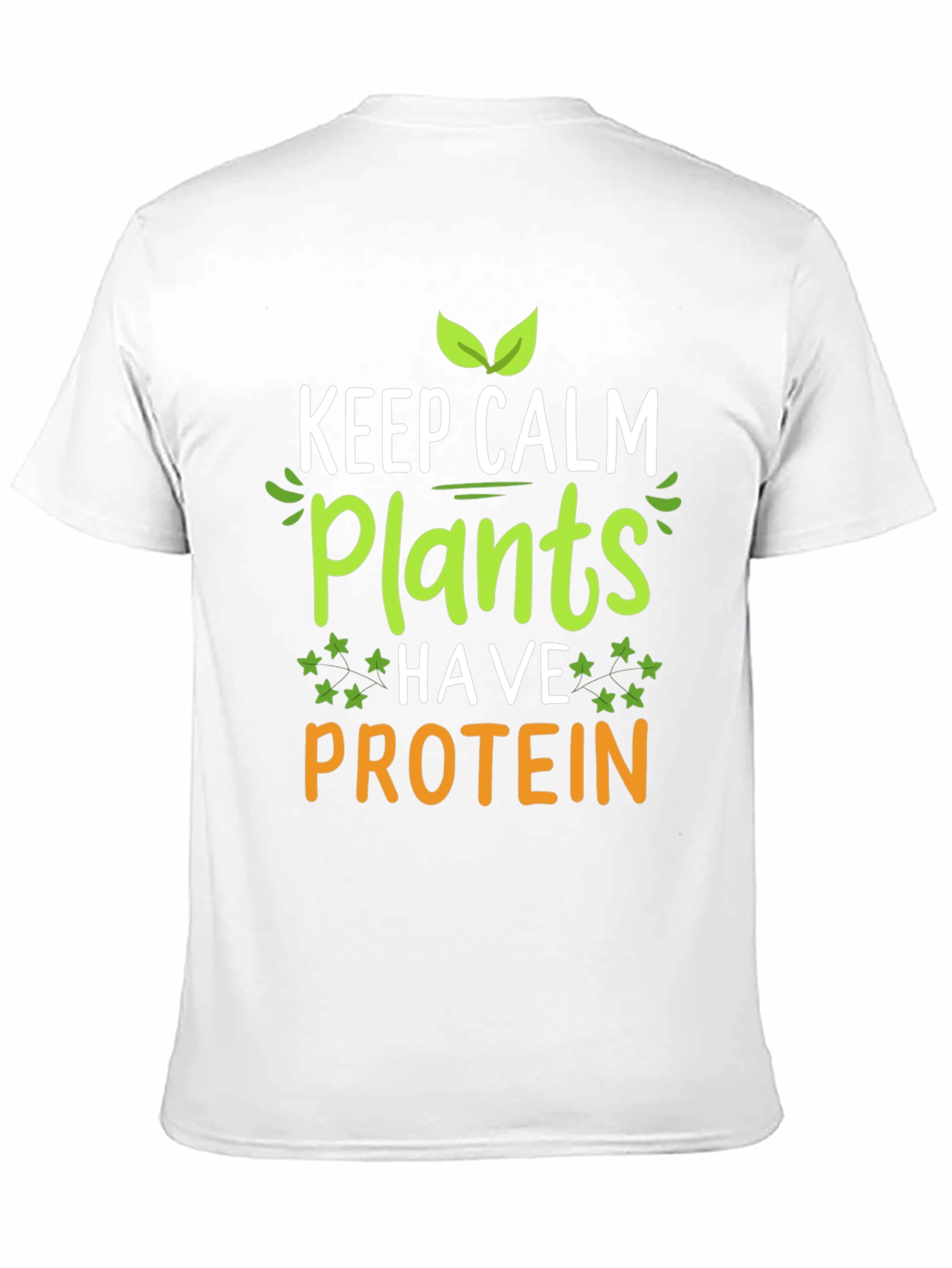 Vegan Protein T-Shirt: Keep Calm Plants Have Protein Tee