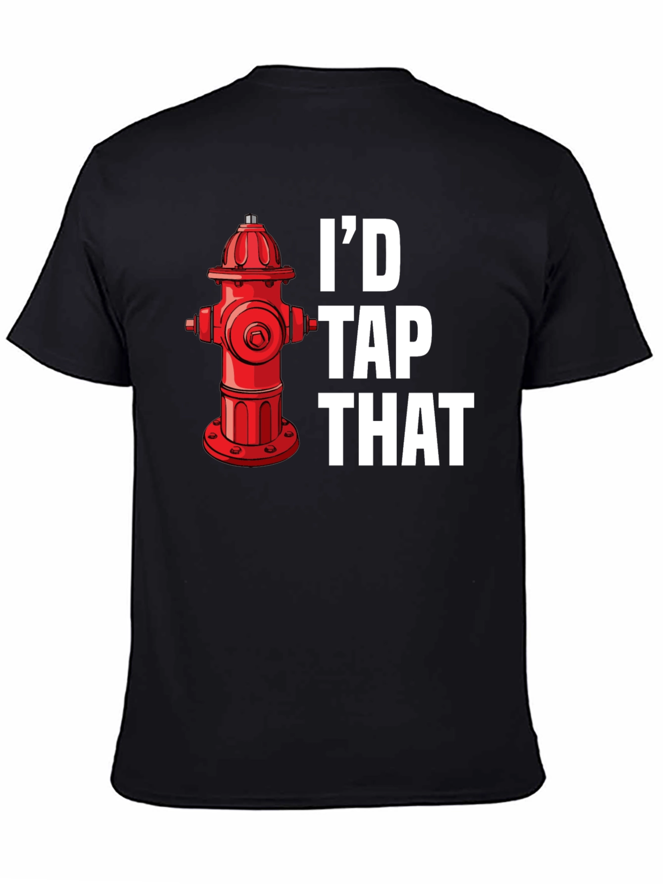 Id Tap That Funny Fire Hydrant Graphic Tee