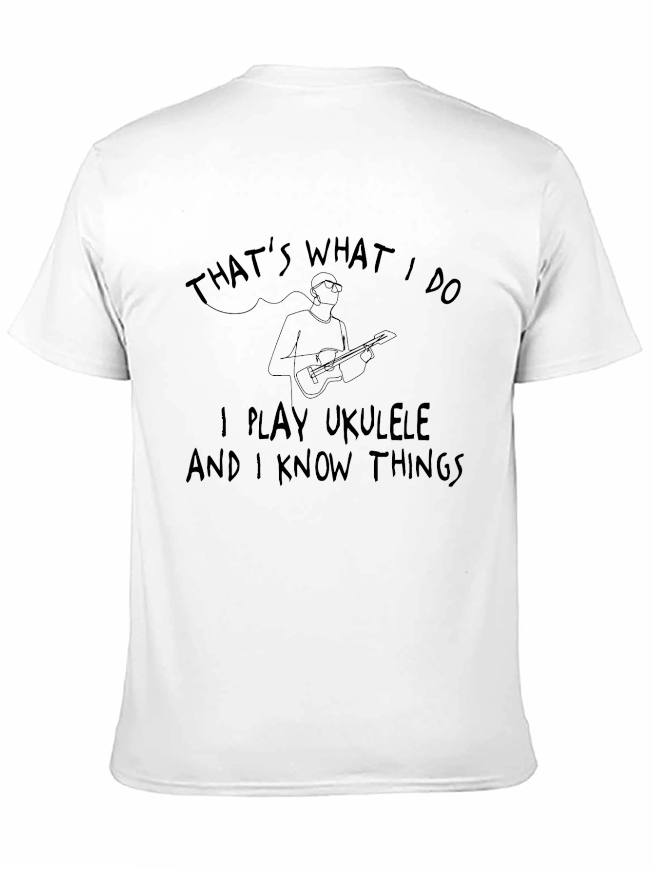 Ukulele Player T-Shirt - I Know Things