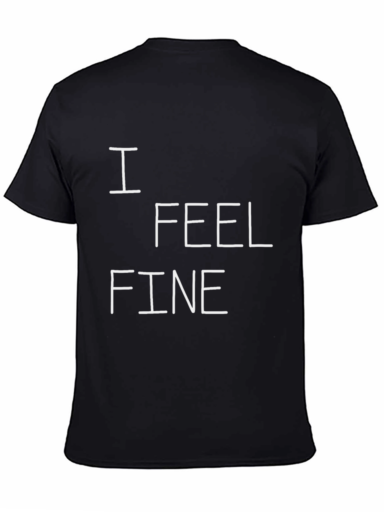 I Feel Fine Graphic Tee - Black Cotton T-Shirt