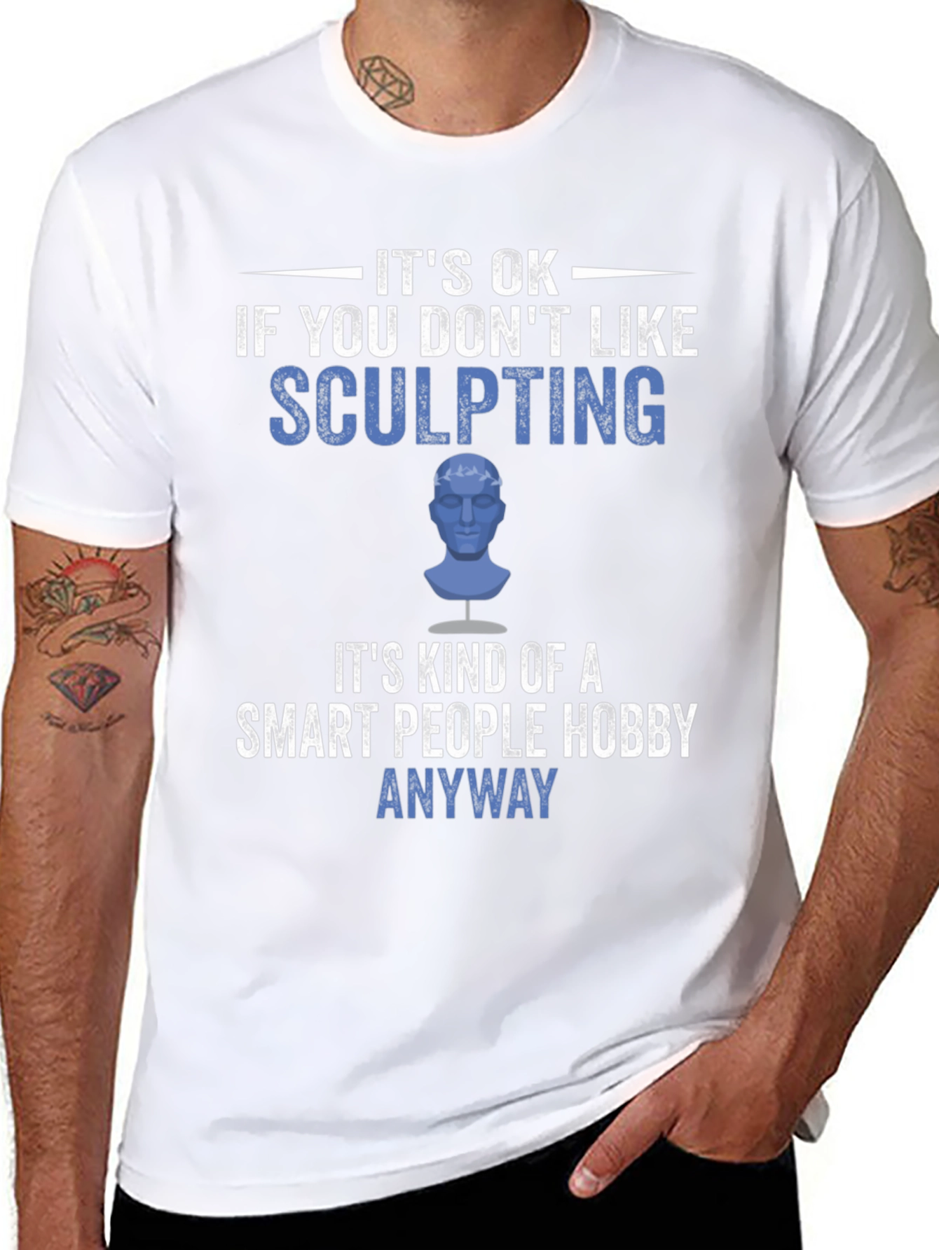 Sculpting Hobby T-Shirt - Smart People Anyway Tee