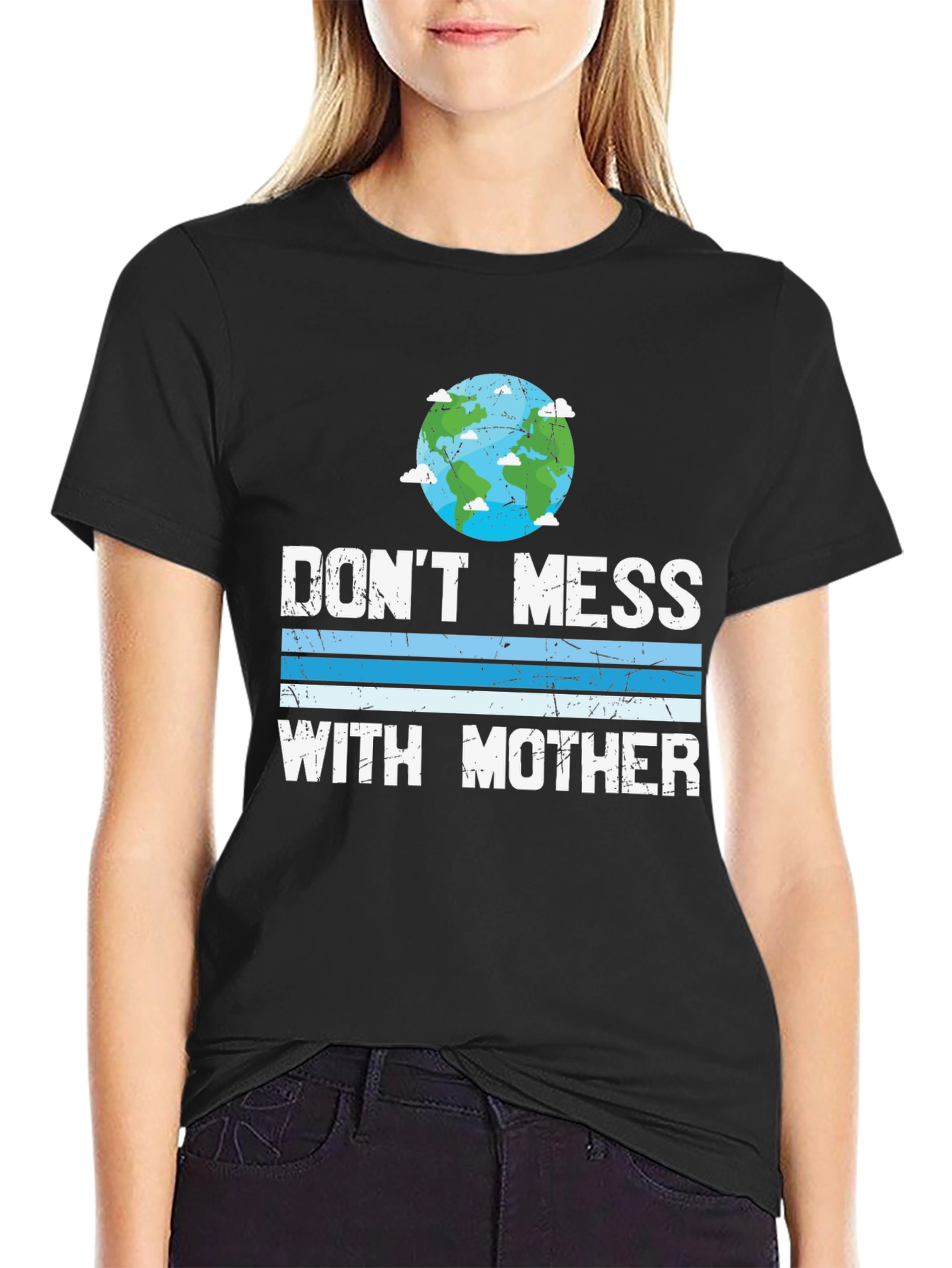 Dont Mess with Mother Earth T-Shirt