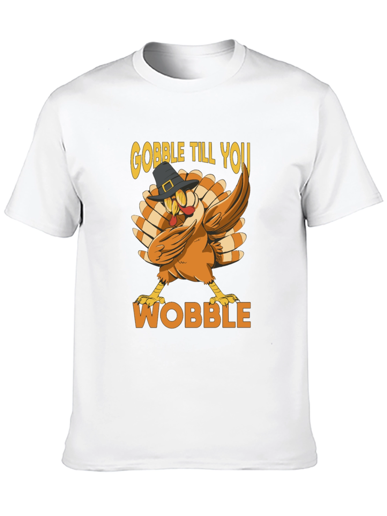 Gobble Till You Wobble Thanksgiving T-Shirt