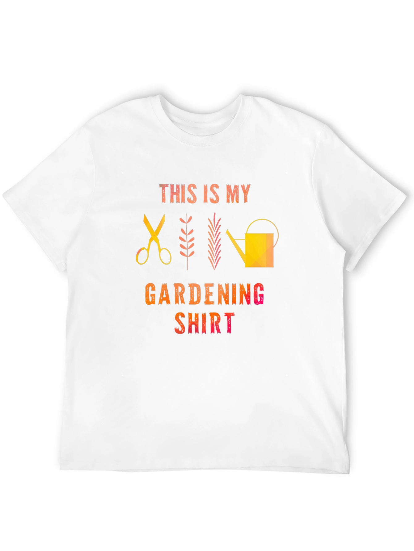 Gardening Shirt - This is My Gardening Shirt