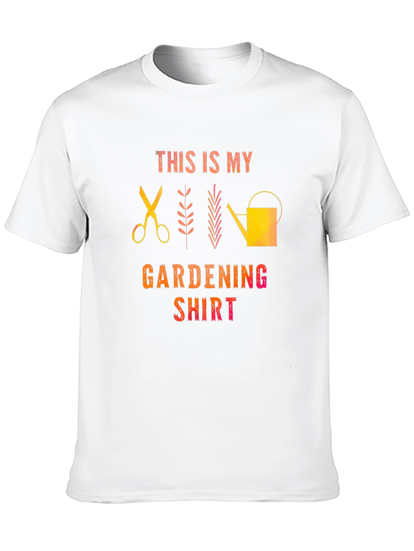 Gardening Shirt - This is My Gardening Shirt