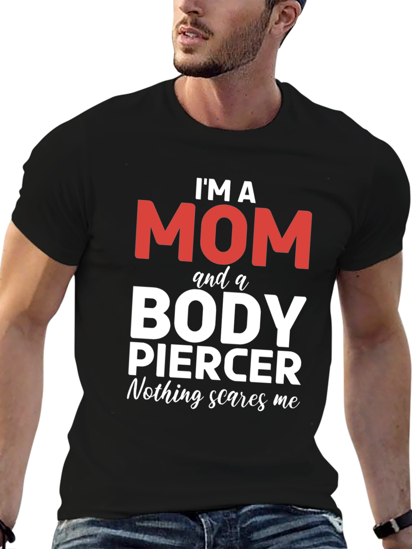 Im A Mom And A Body Piercer T-Shirt