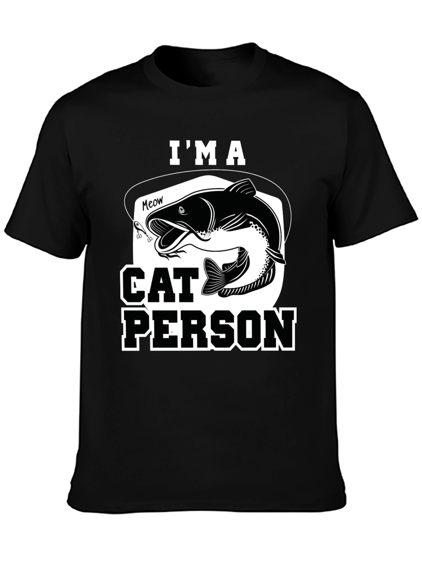Im a Cat Person Fishing T-Shirt