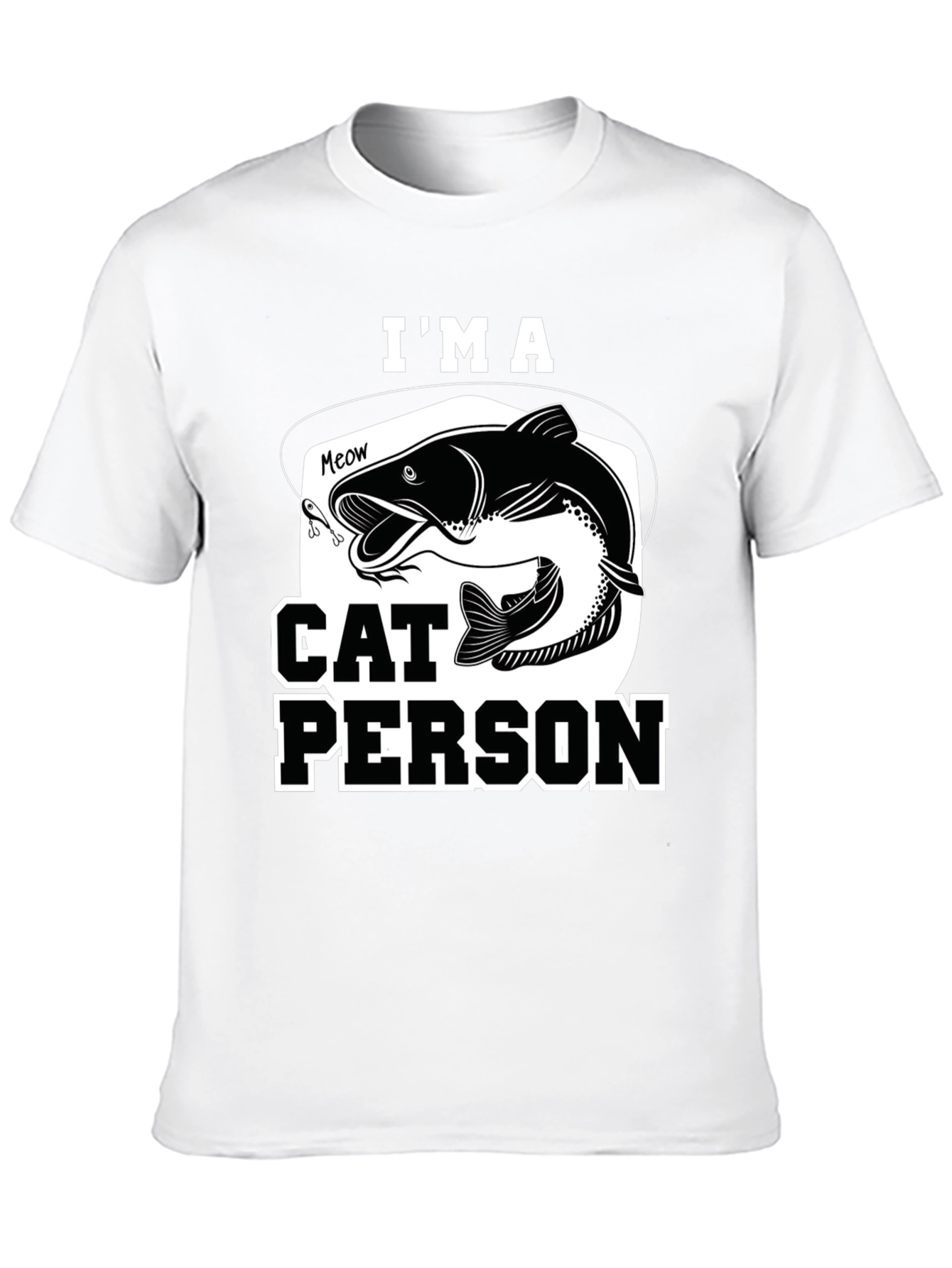 Im a Cat Person Fishing T-Shirt