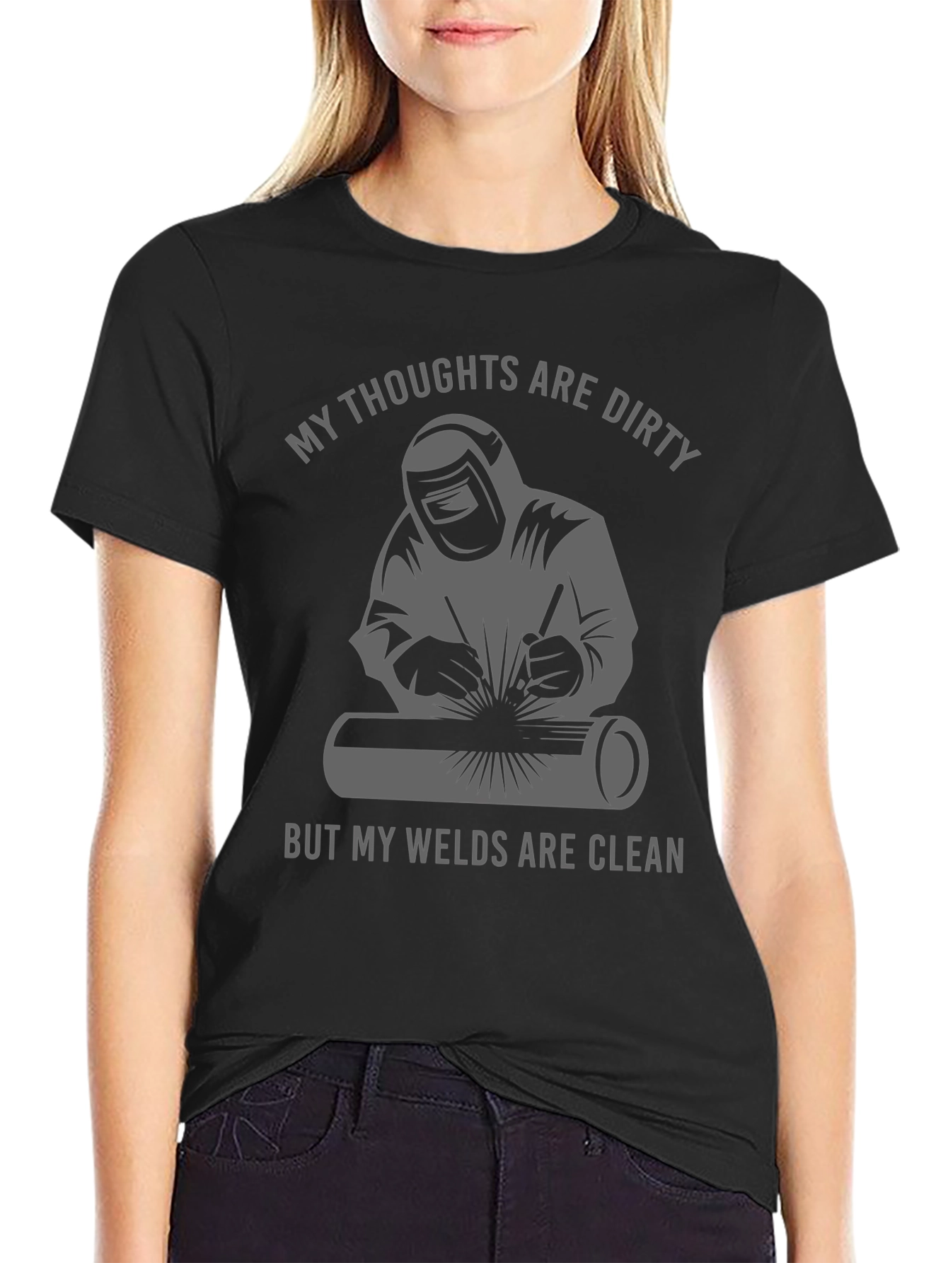 Welder T-Shirt: Dirty Thoughts Clean Welds