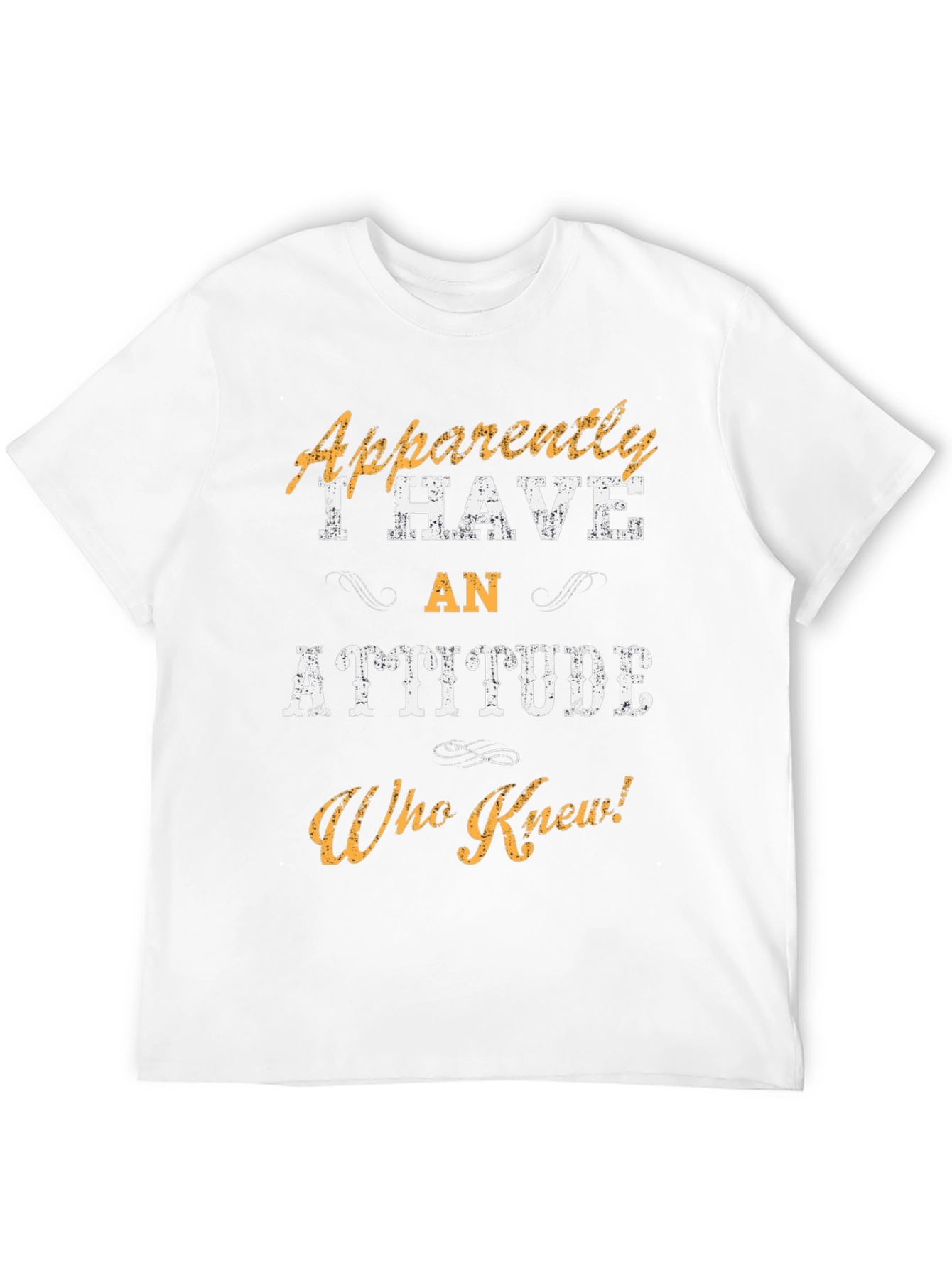 Apparently I Have An Attitude T-Shirt