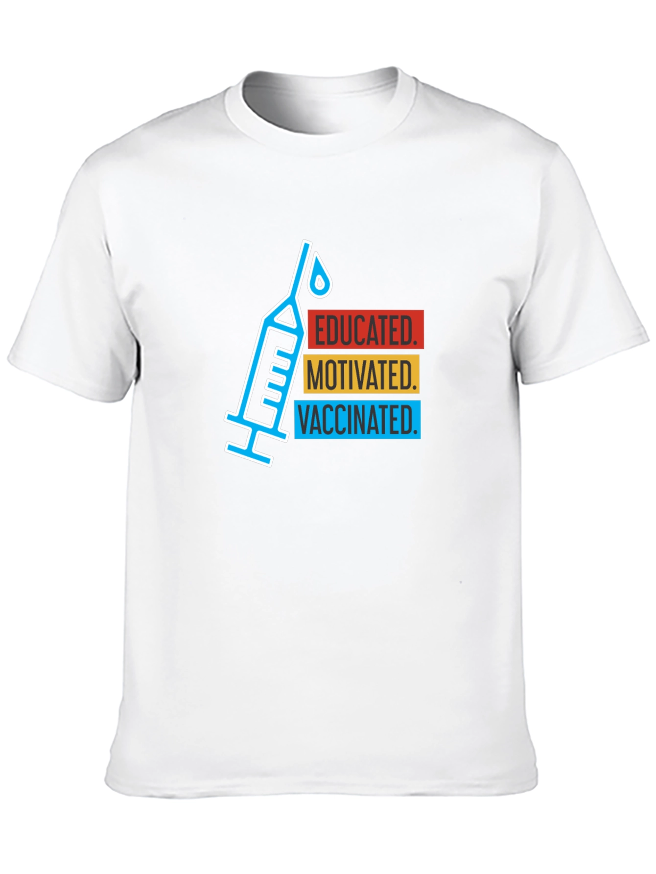 Educated Motivated Vaccinated T-Shirt