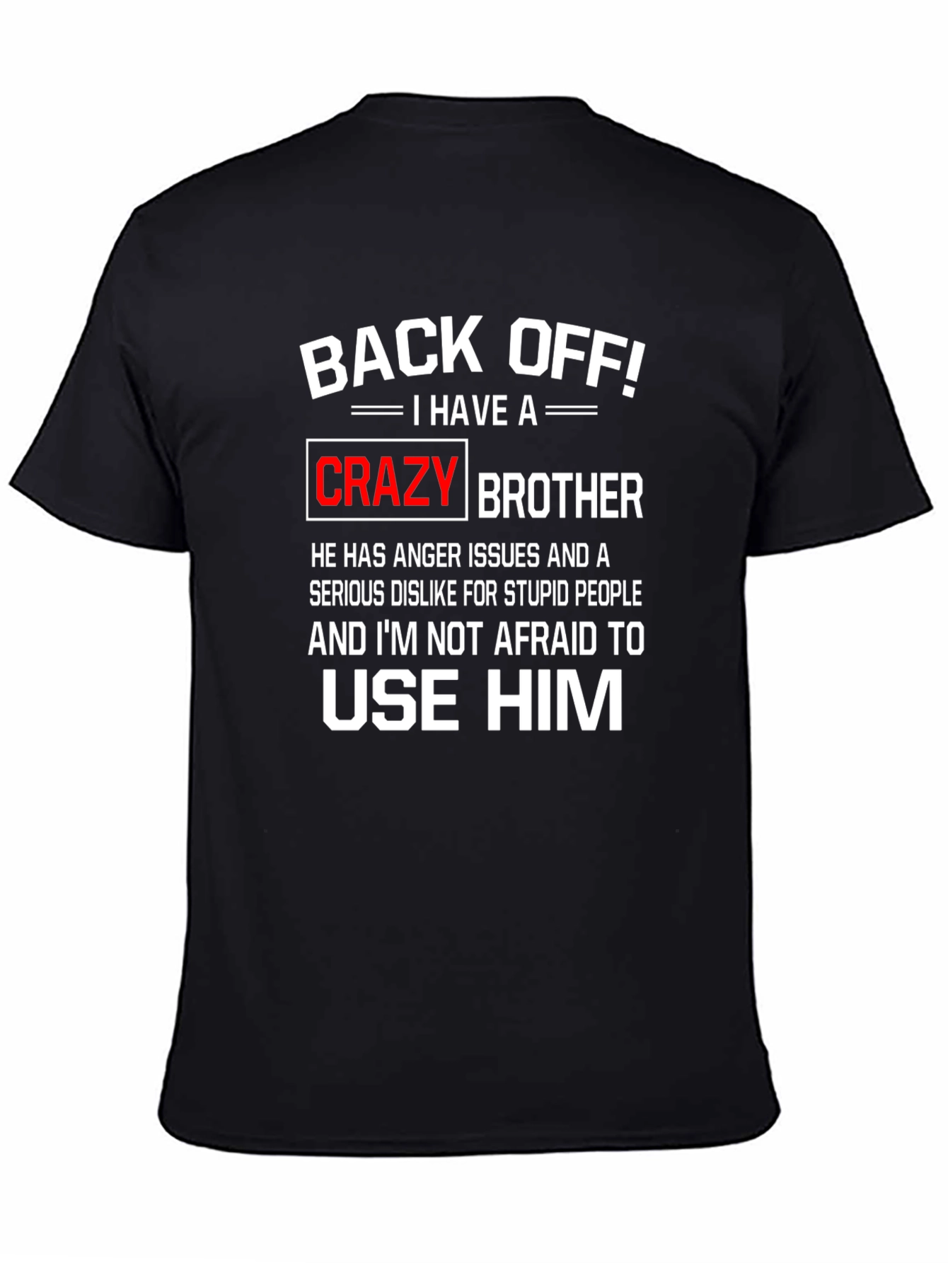 Back Off Crazy Brother Graphic Tee