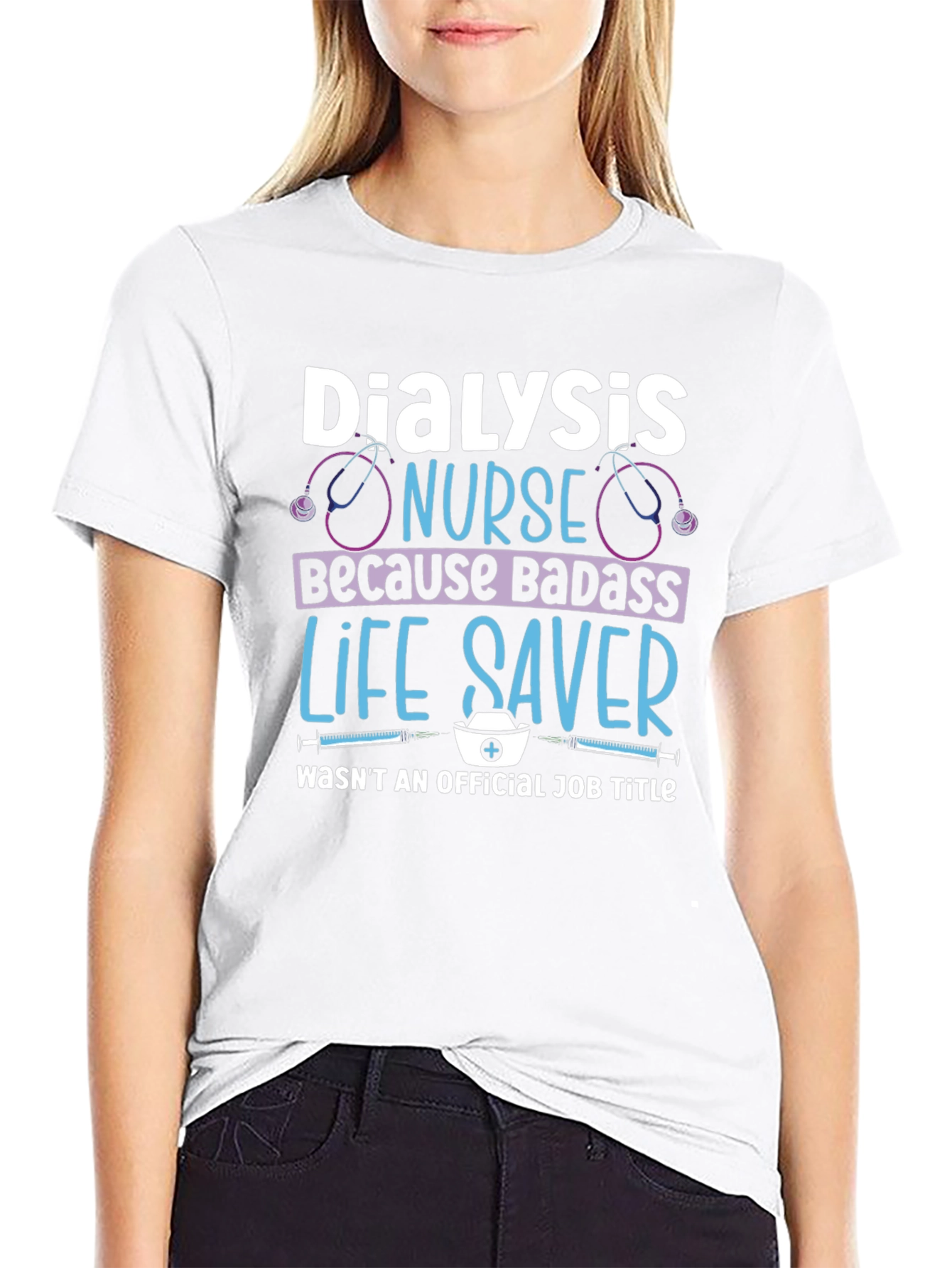 Dialysis Nurse Badass Life Saver T-Shirt