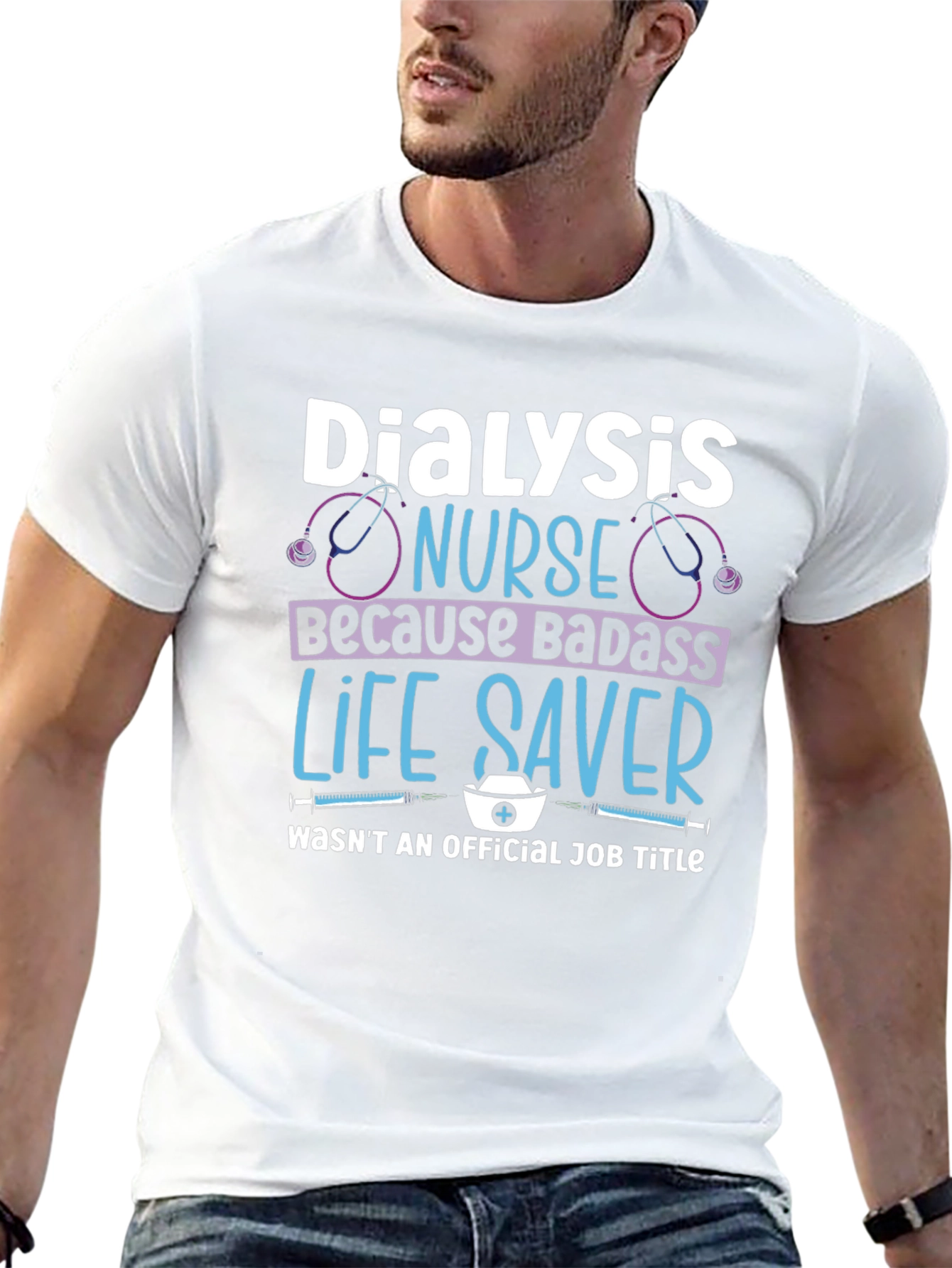 Dialysis Nurse Badass Life Saver T-Shirt