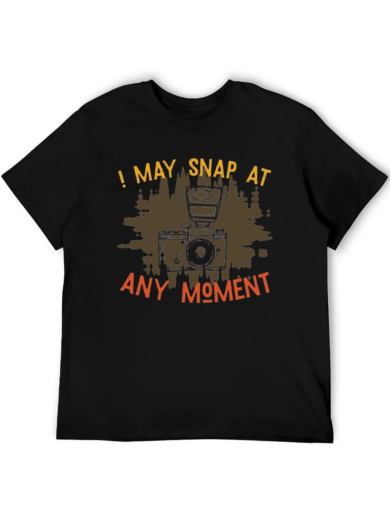 Funny Photographer T-Shirt: I May Snap at Any Moment