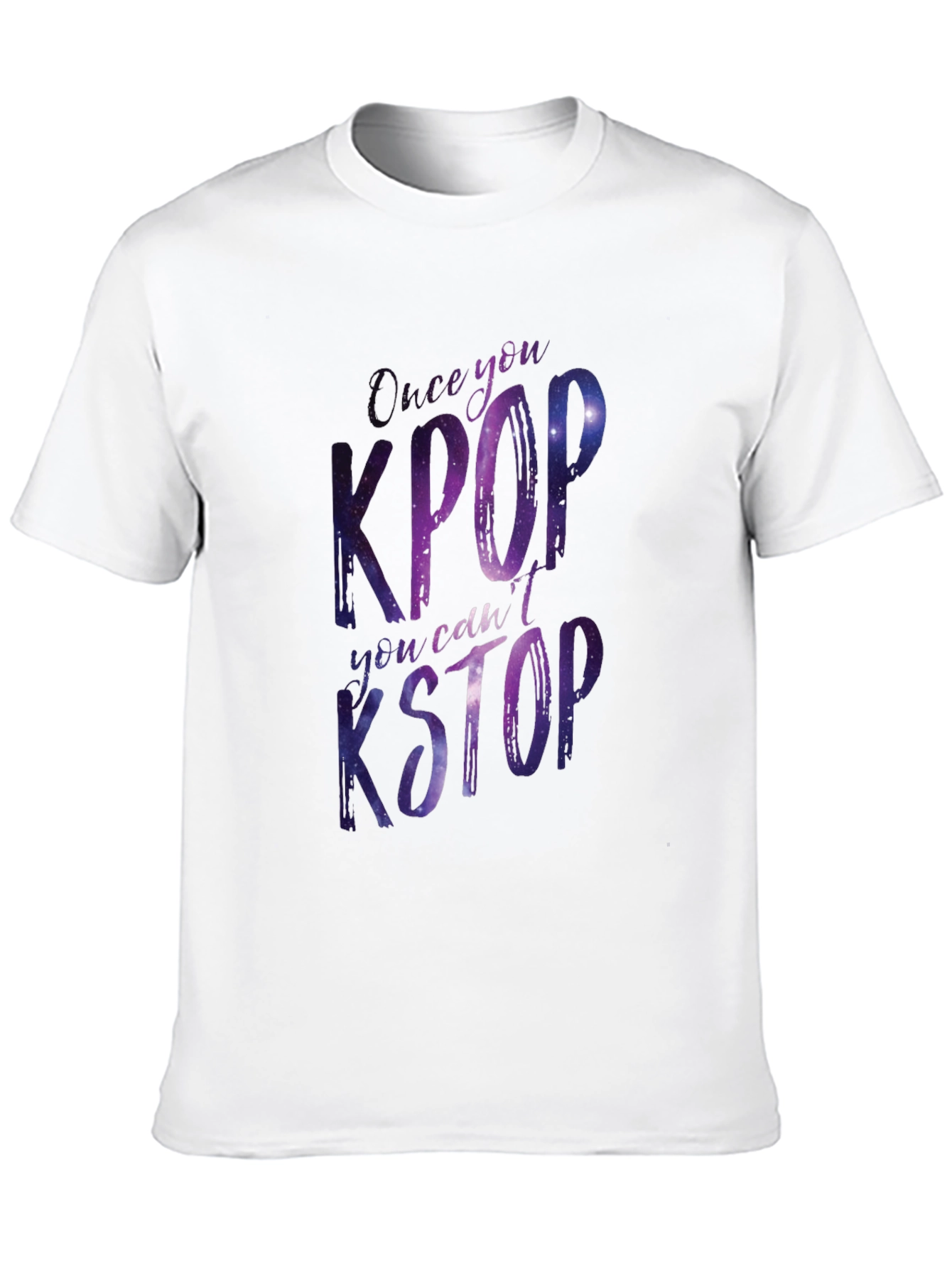 Kpop T-Shirt - Once You Kpop You Cant Kstop