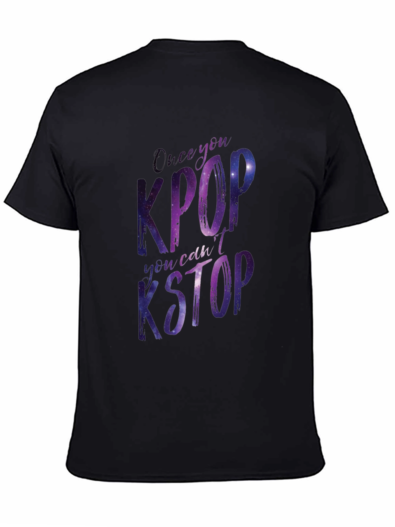 Kpop T-Shirt - Once You Kpop You Cant Kstop