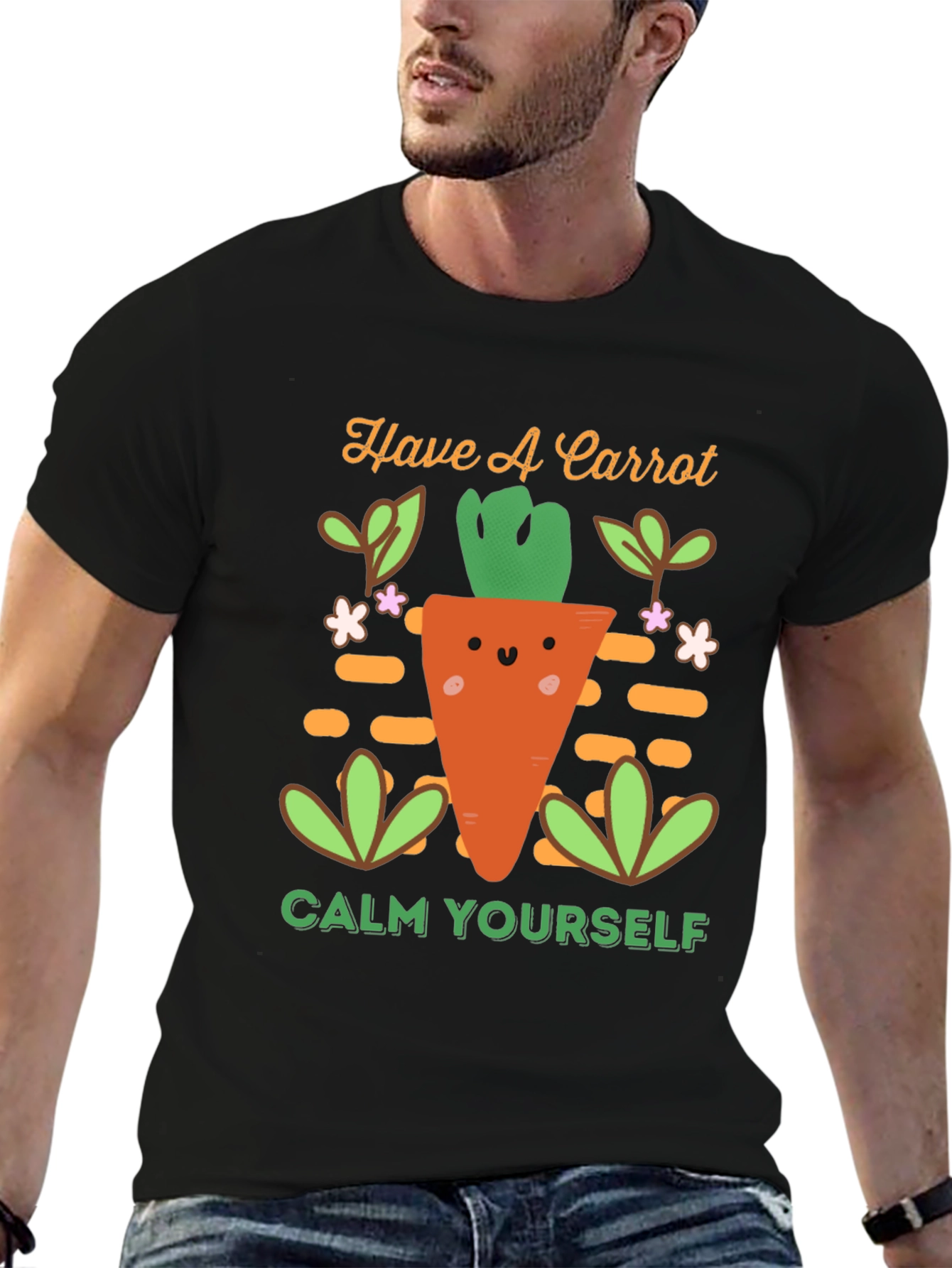 Have a Carrot T-Shirt - Calm Yourself