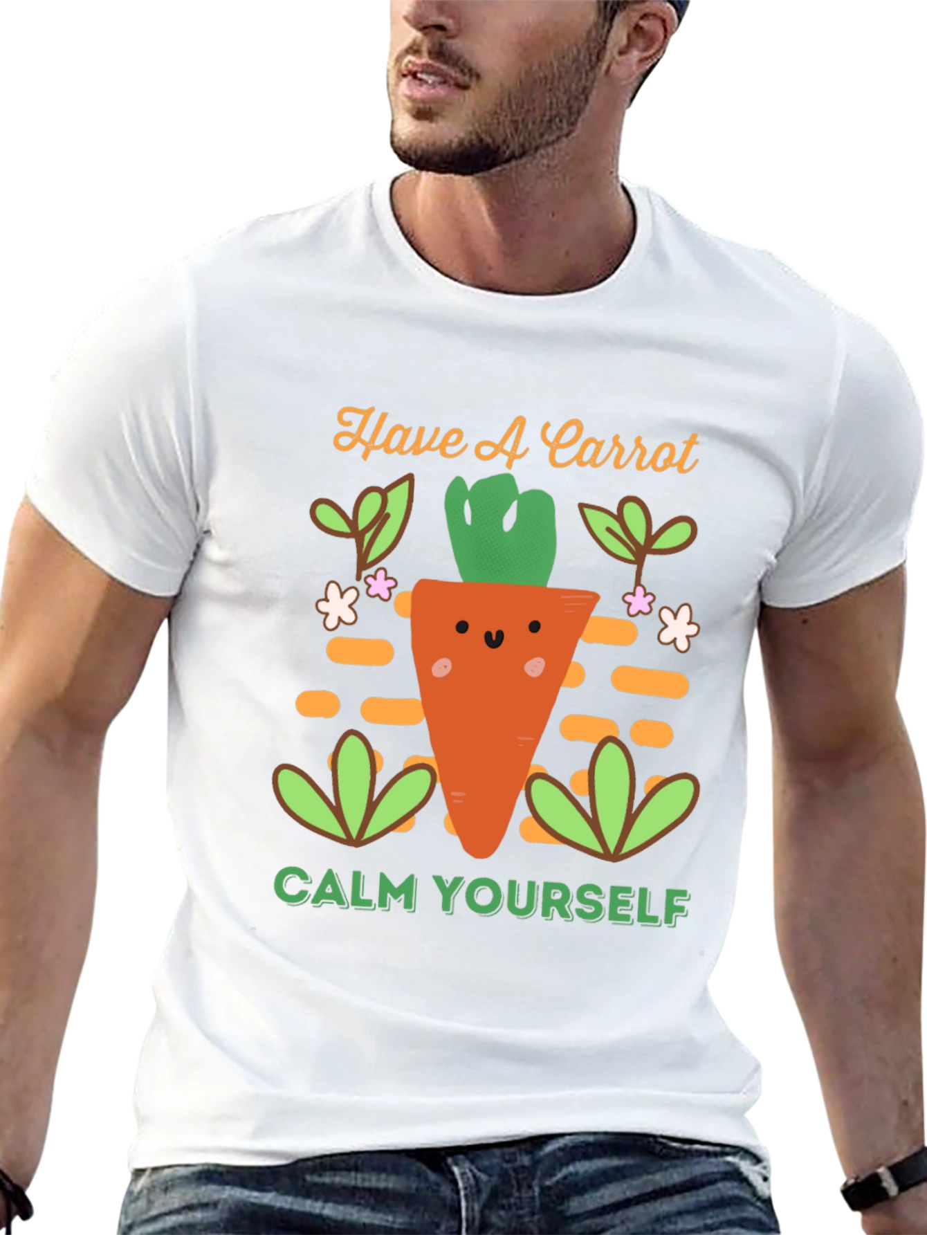 Have a Carrot T-Shirt - Calm Yourself