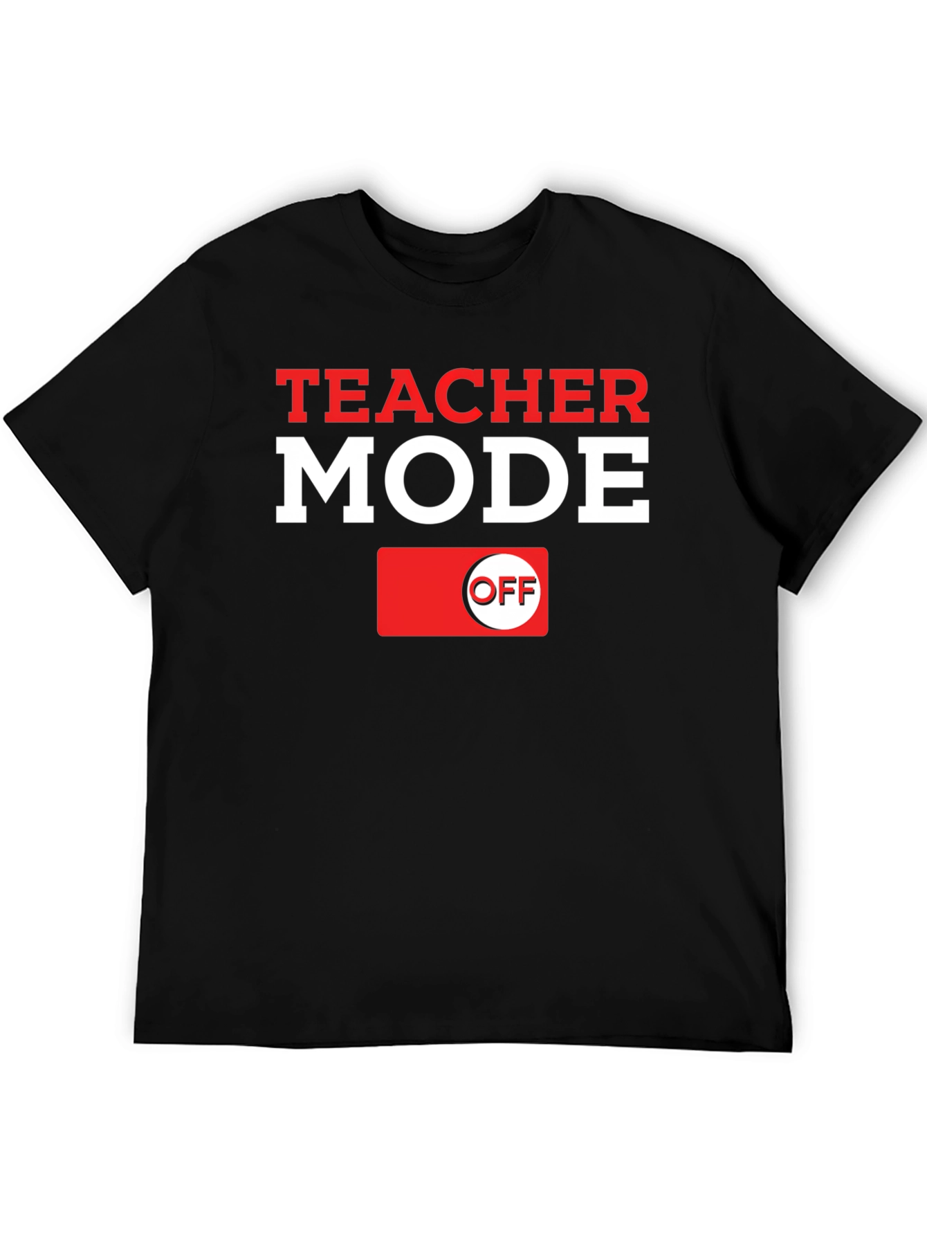 Teacher Mode OFF Graphic Tee - Black