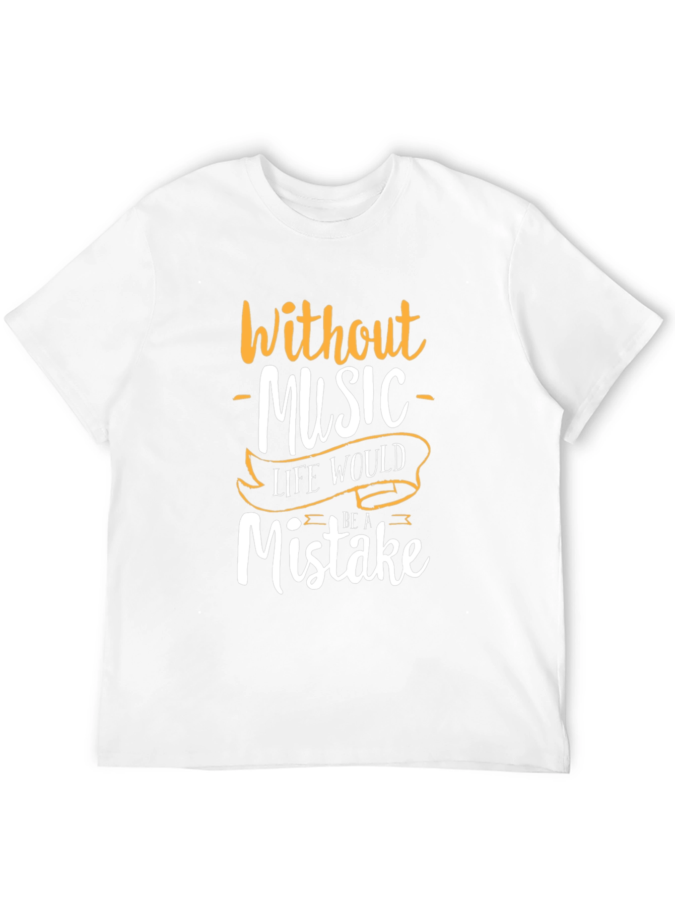 Music Lover T-Shirt: Life Without Music is a Mistake