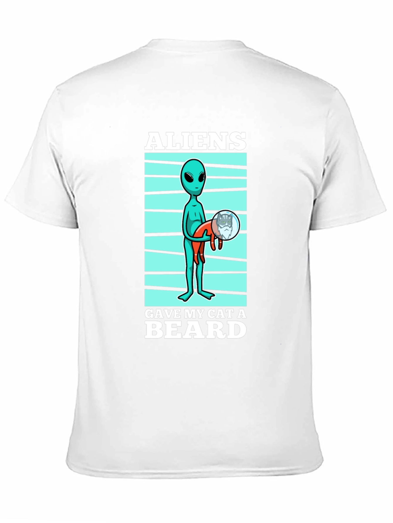 Aliens Gave My Cat a Beard T-Shirt