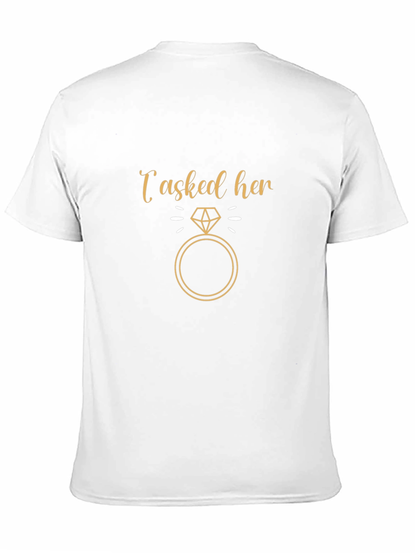 I Asked Her T-Shirt - Engagement Proposal Tee