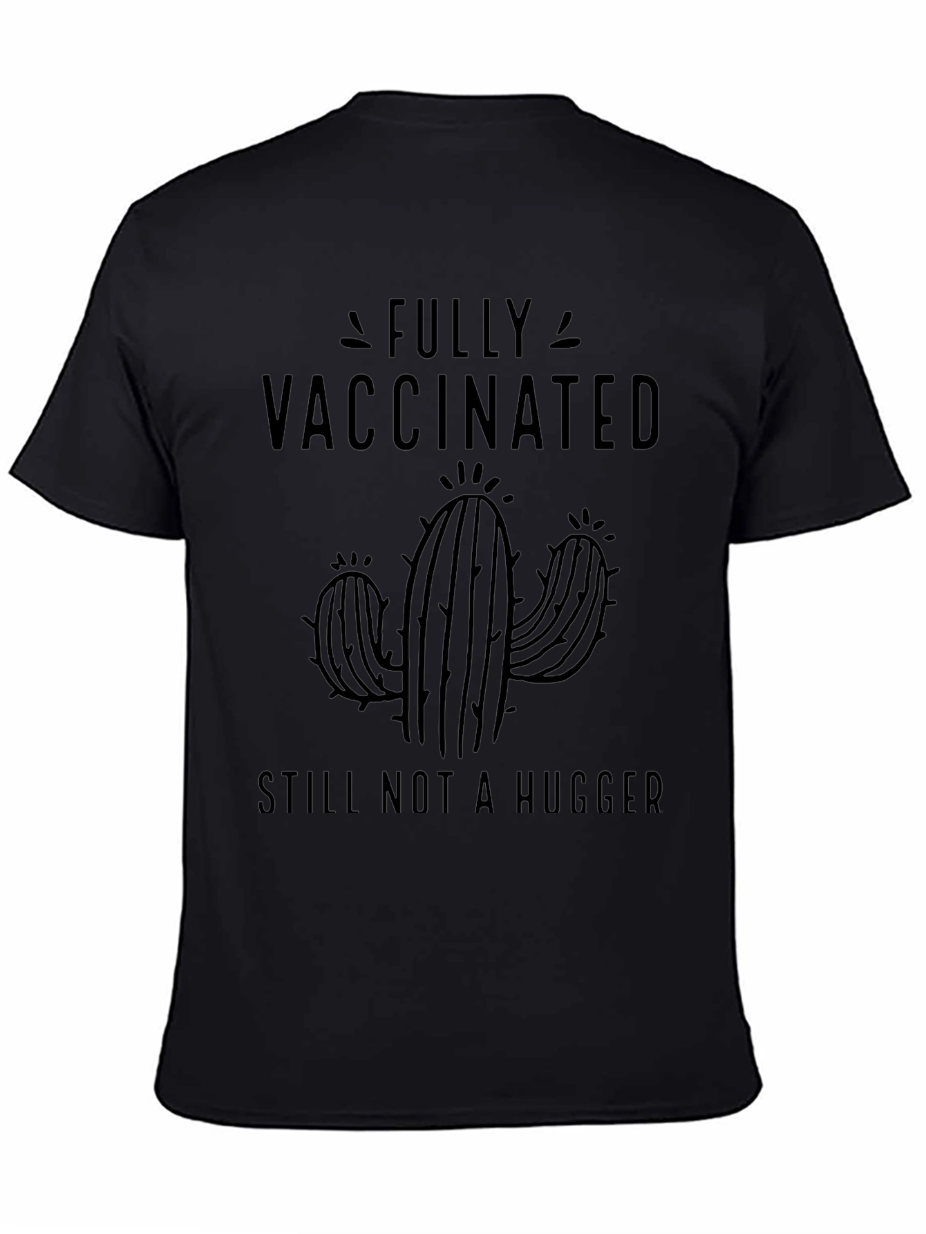 Fully Vaccinated Still Not a Hugger Graphic Tee