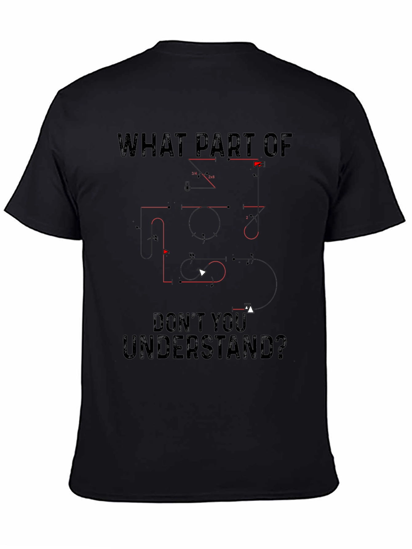 What Part Dont You Understand? Graphic Tee