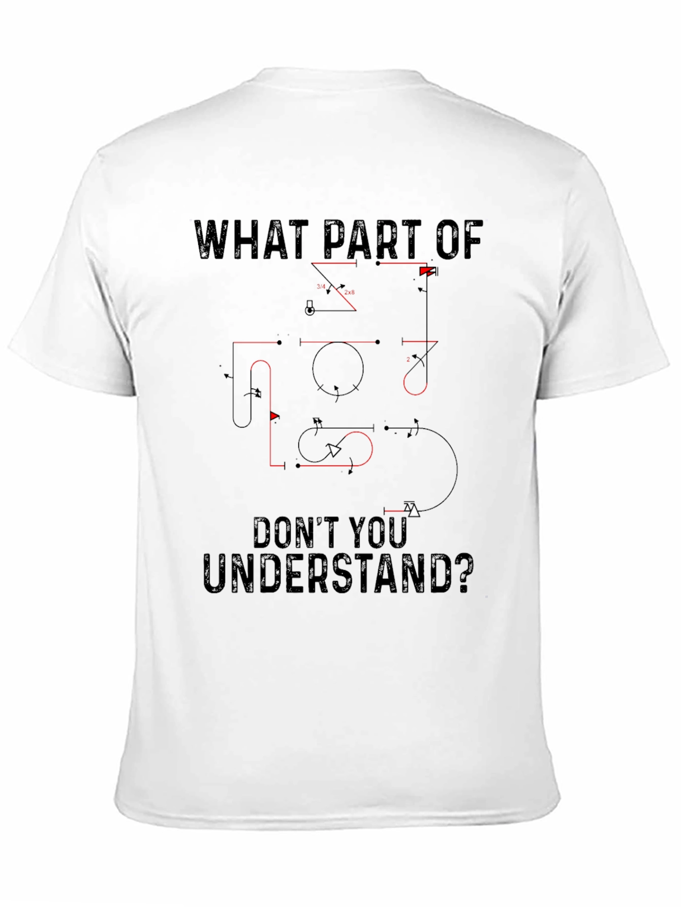 What Part Dont You Understand? Graphic Tee