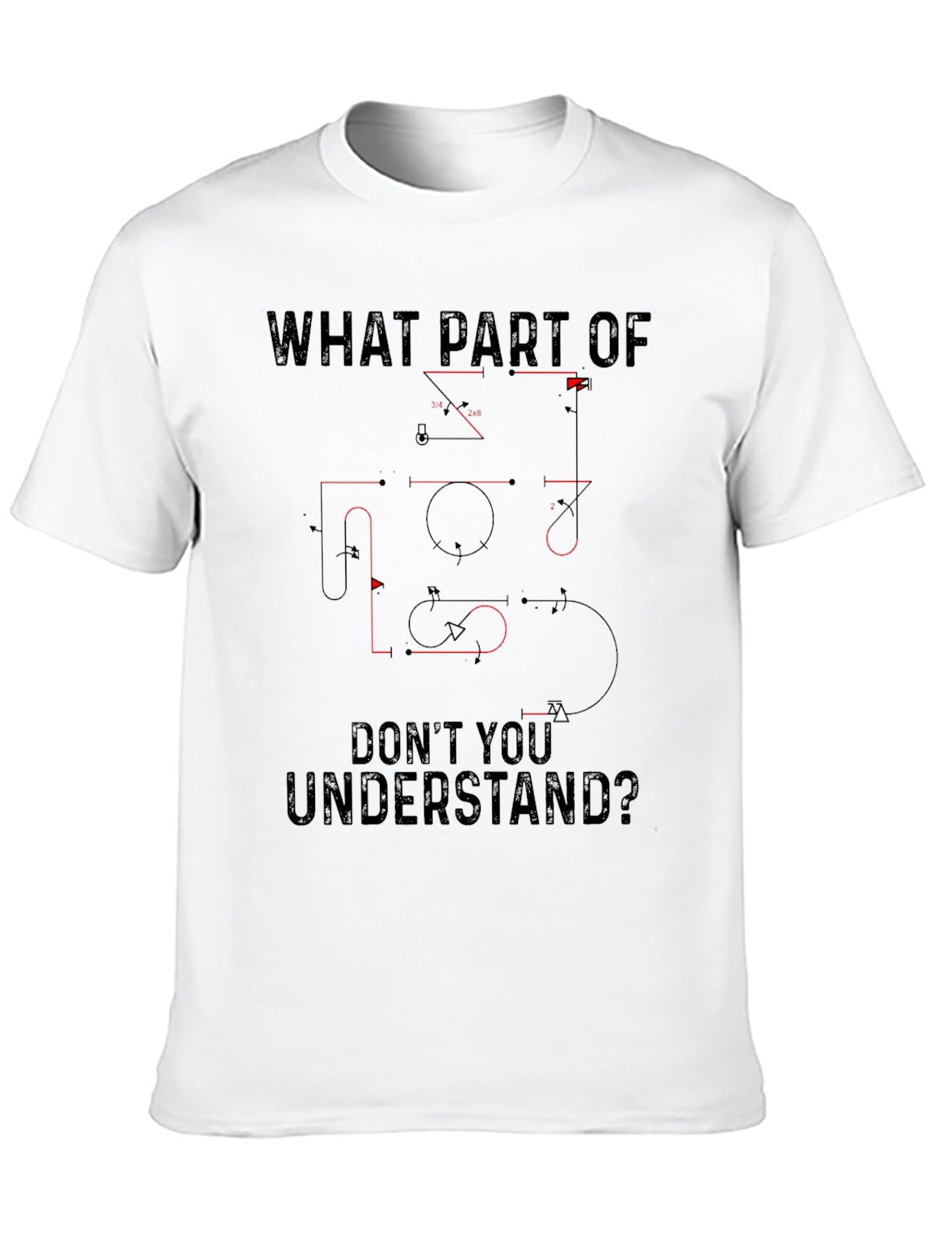 What Part Dont You Understand? Graphic Tee