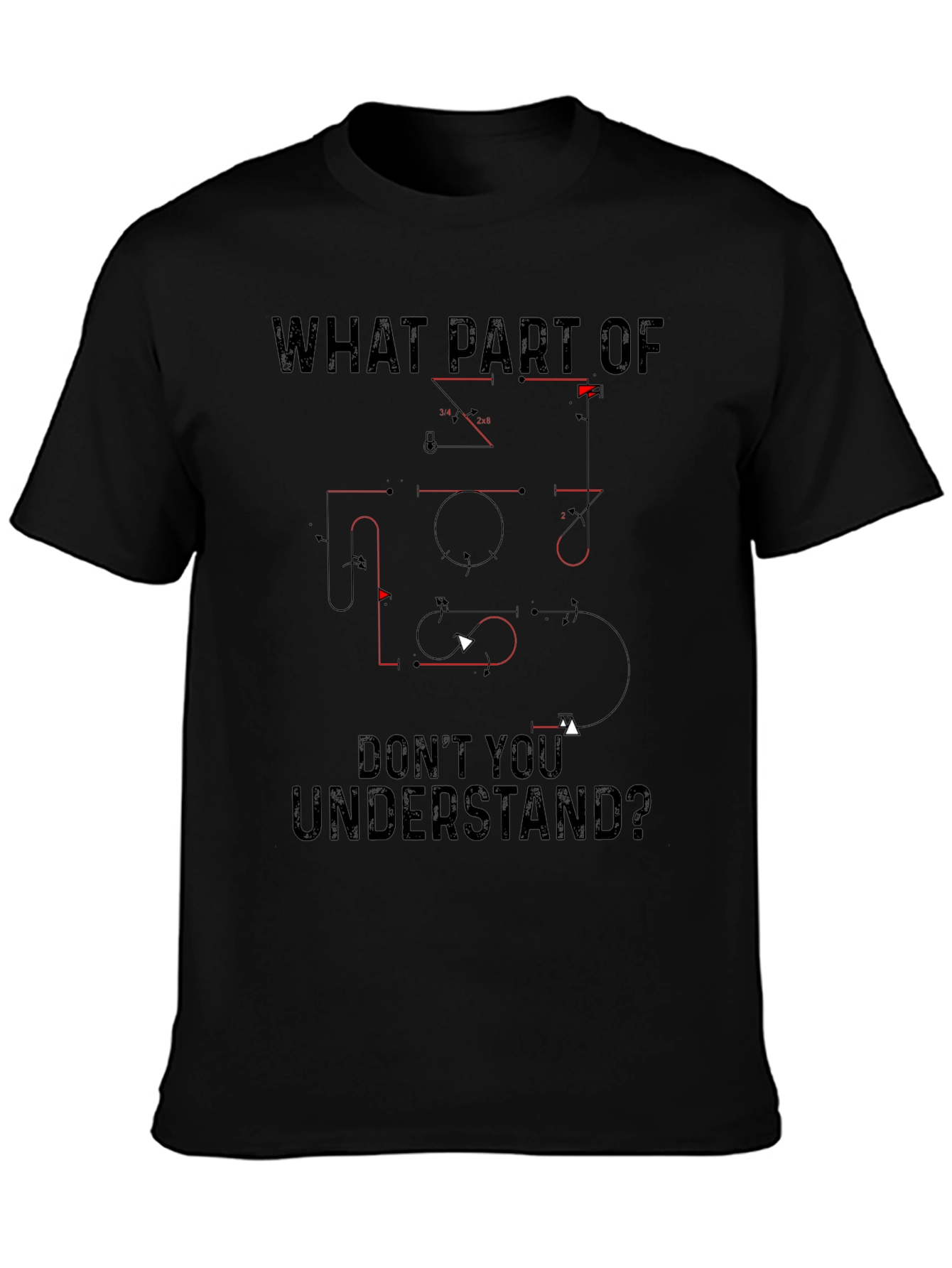 What Part Dont You Understand? Graphic Tee