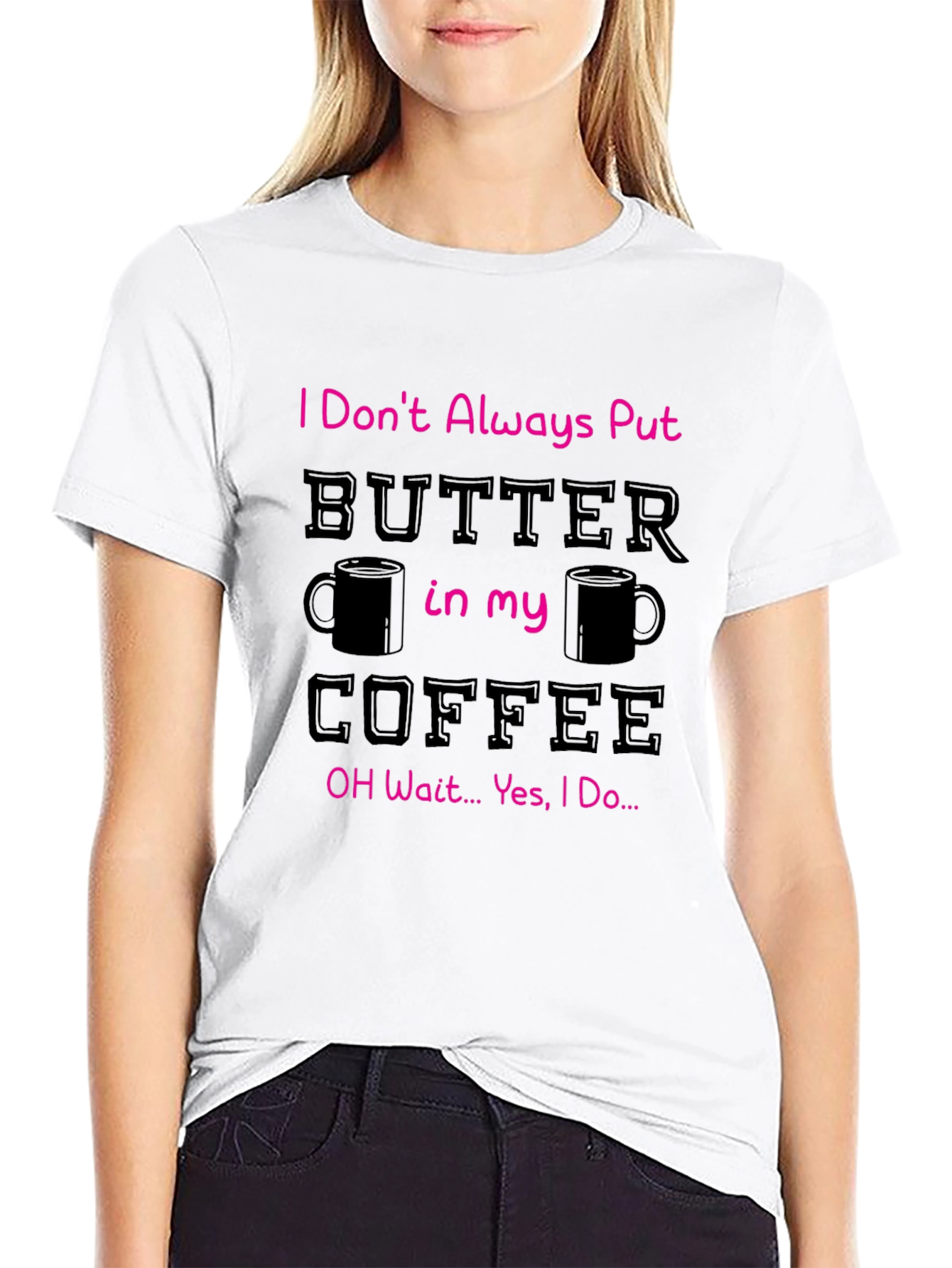 Butter in my Coffee Graphic T-Shirt