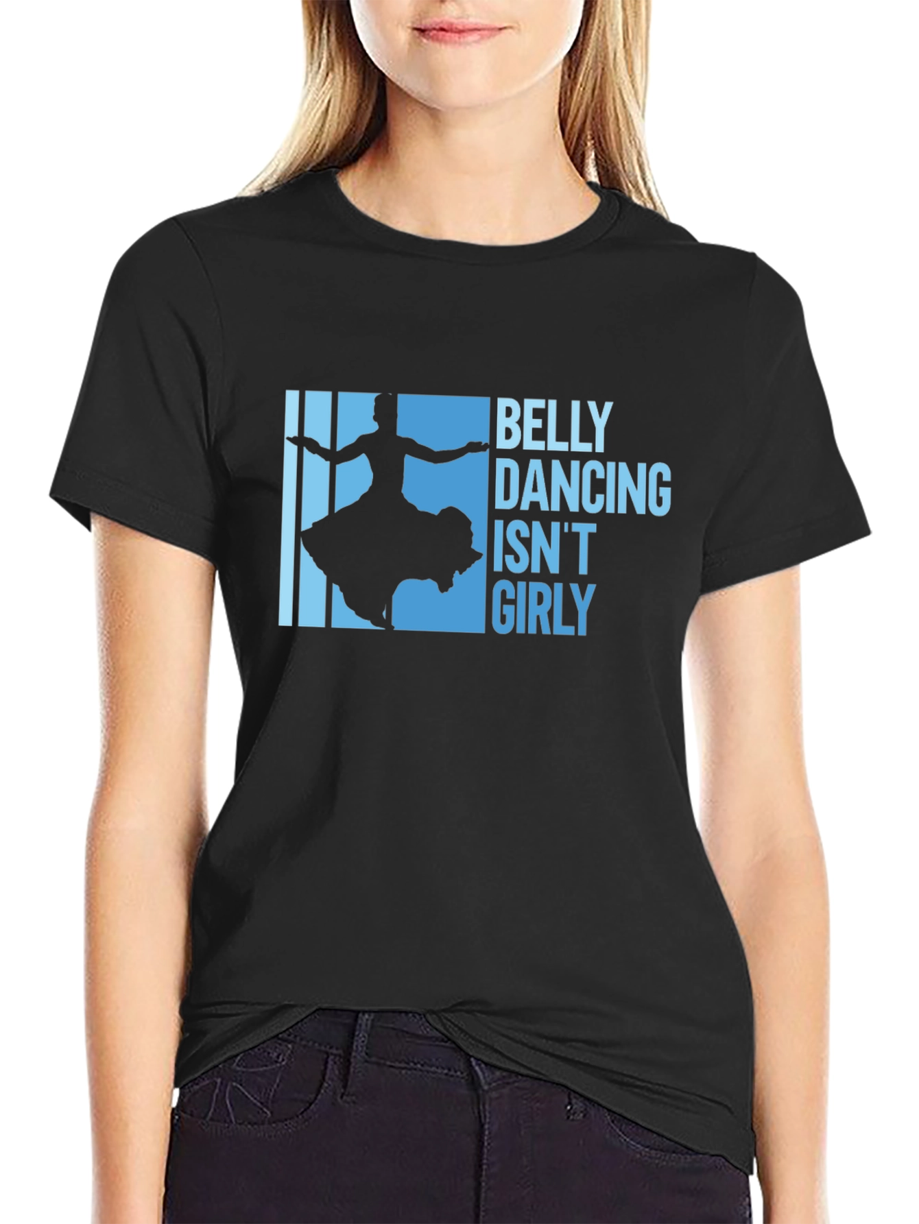 Belly Dancing Isnt Girly Graphic Tee - Black