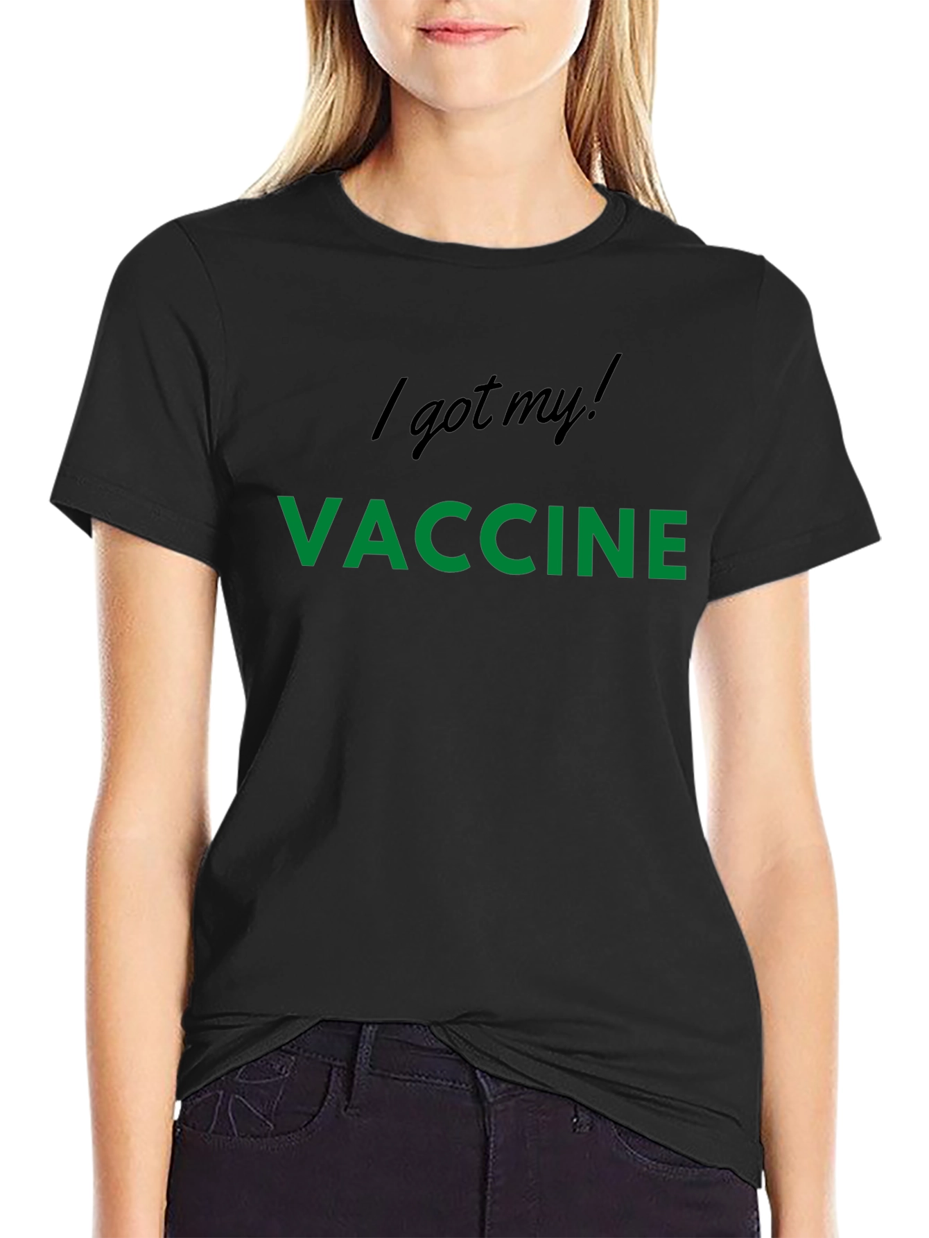 Vaccinated T-Shirt - I Got My Vaccine!