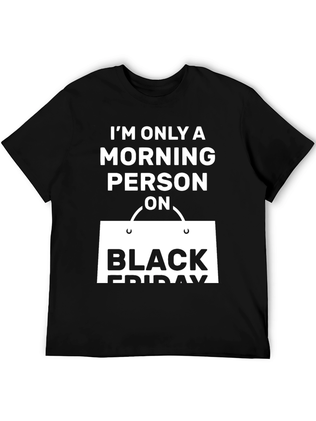 Black Friday Morning Person T-Shirt