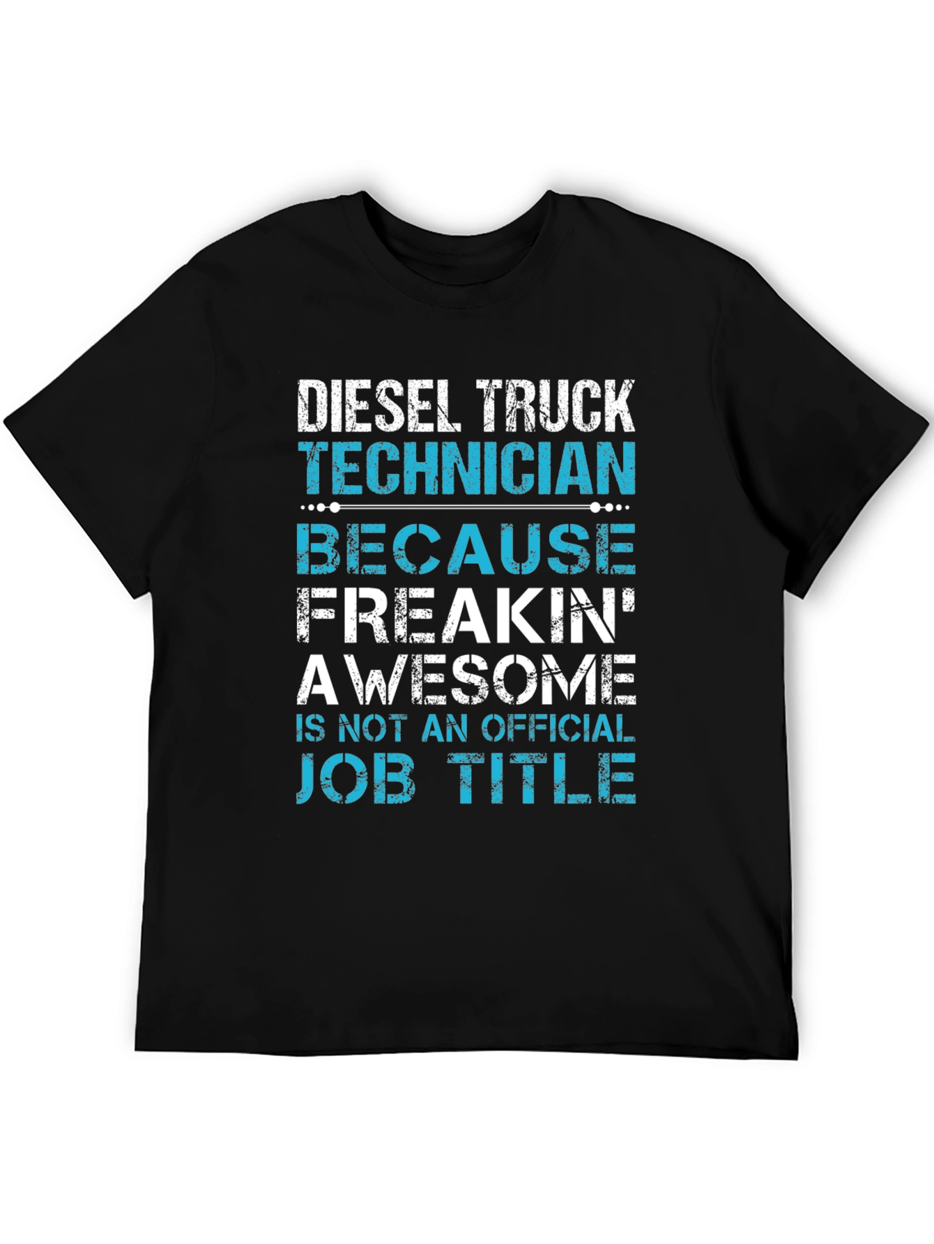 Diesel Truck Technician T-Shirt - Funny Job Title Tee