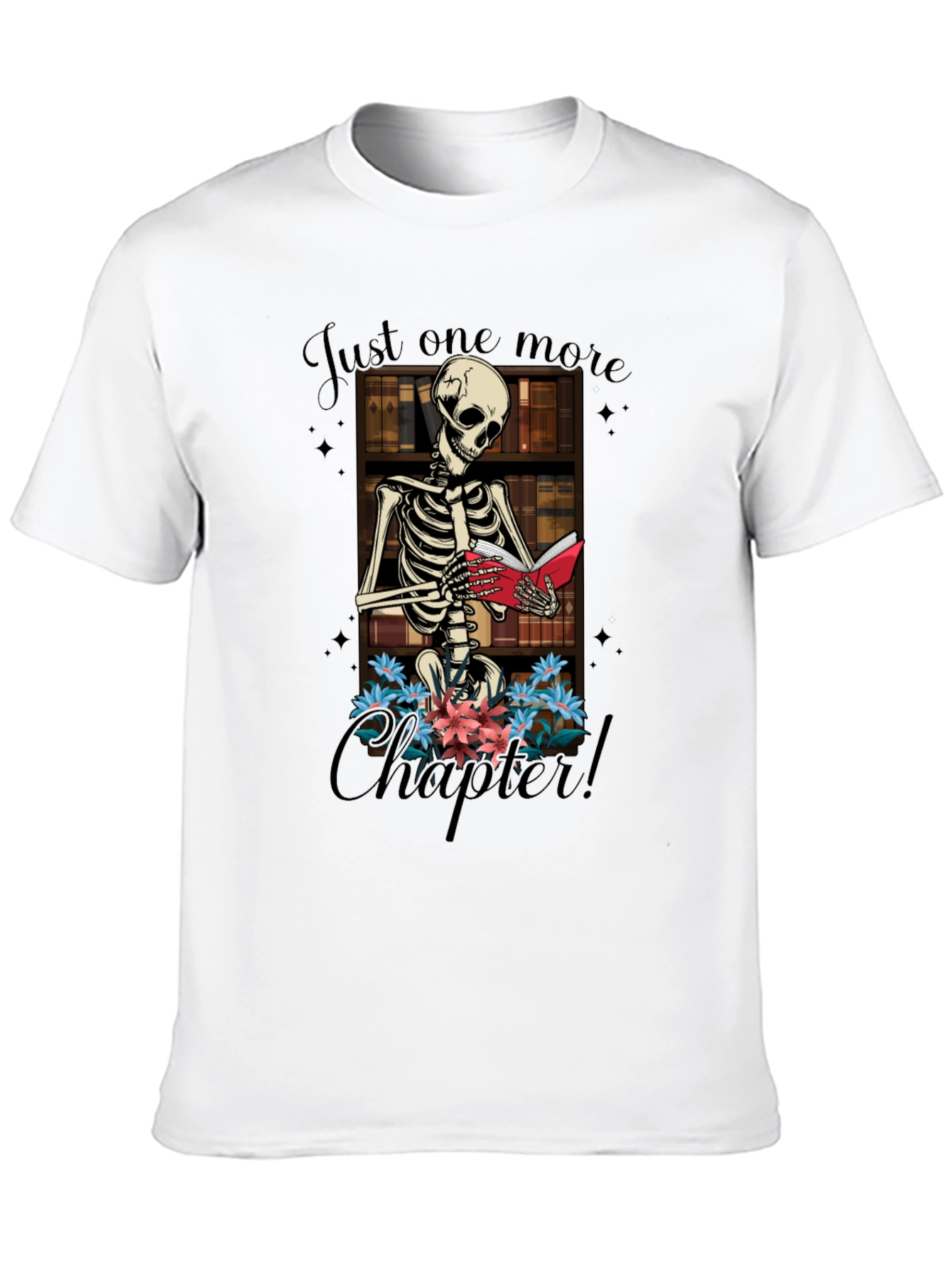 Just One More Chapter Skeleton T-Shirt