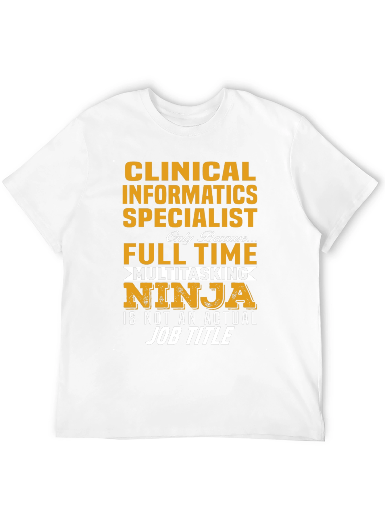 Clinical Informatics Specialist Novelty T-Shirt