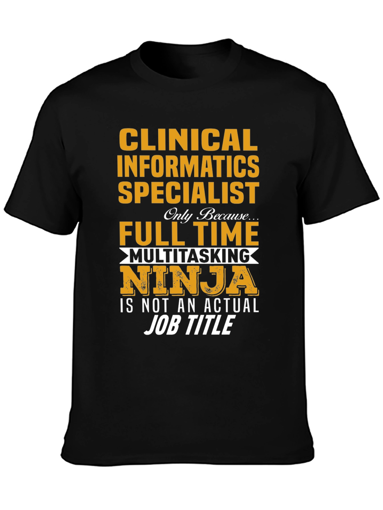 Clinical Informatics Specialist Novelty T-Shirt