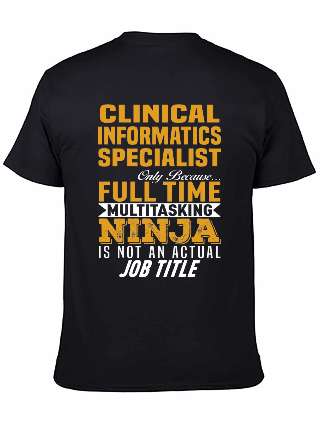 Clinical Informatics Specialist Novelty T-Shirt