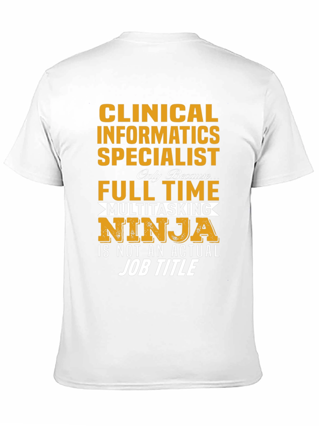 Clinical Informatics Specialist Novelty T-Shirt