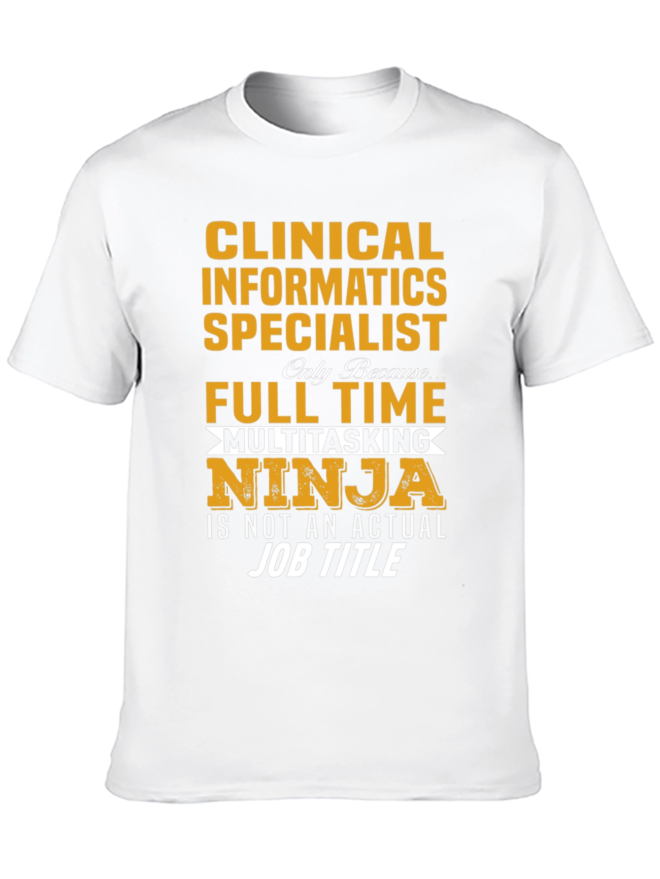 Clinical Informatics Specialist Novelty T-Shirt